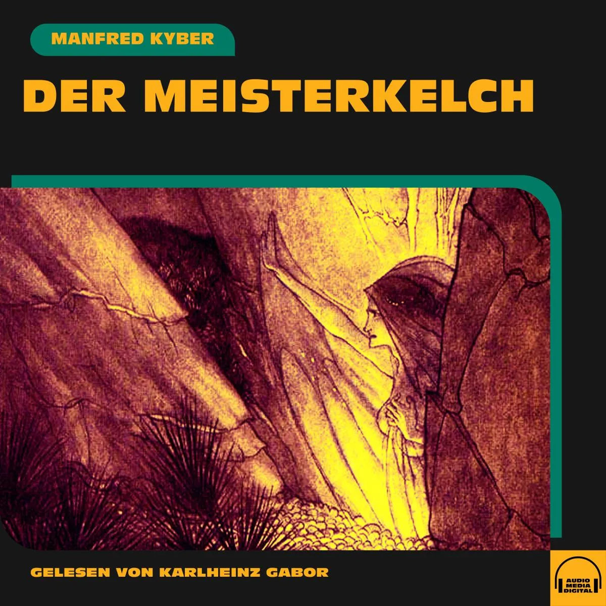 Cover: Der Meisterkelch (Hörbuch Download) von Manfred Kyber