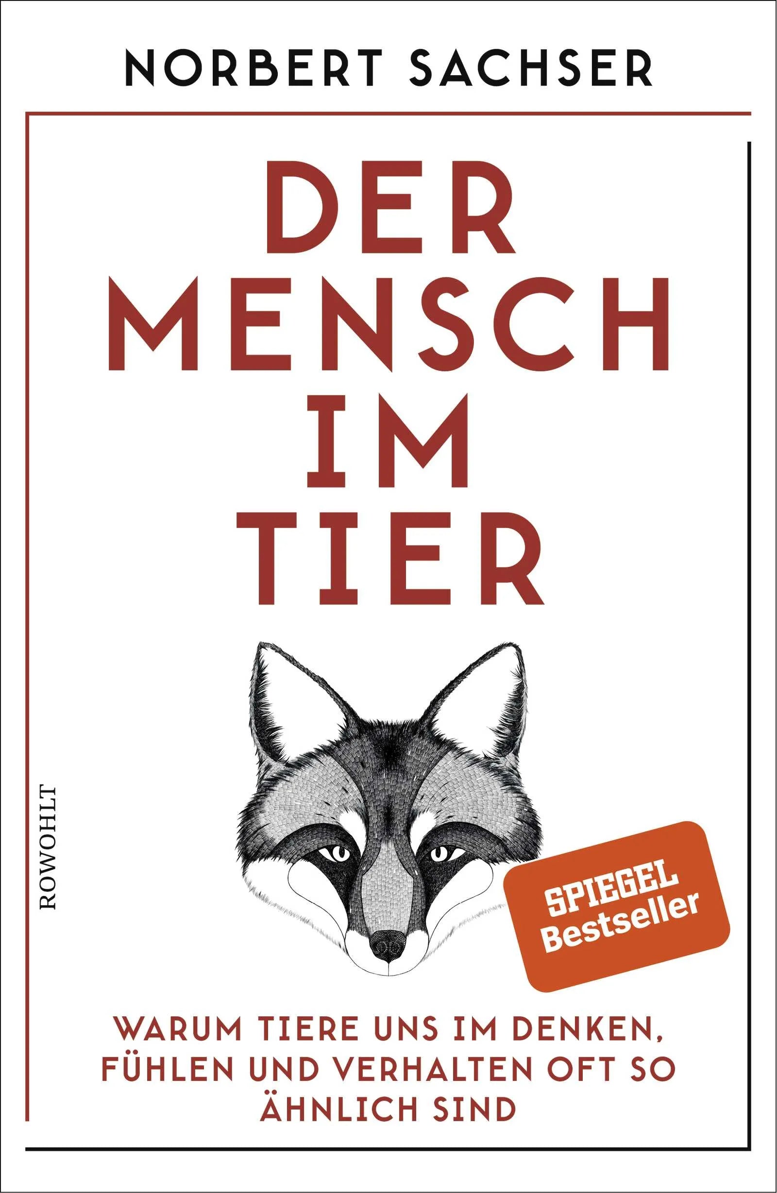 Buchcover von 'Der Mensch im Tier' - Gebundene Ausgabe von Norbert Sachser
