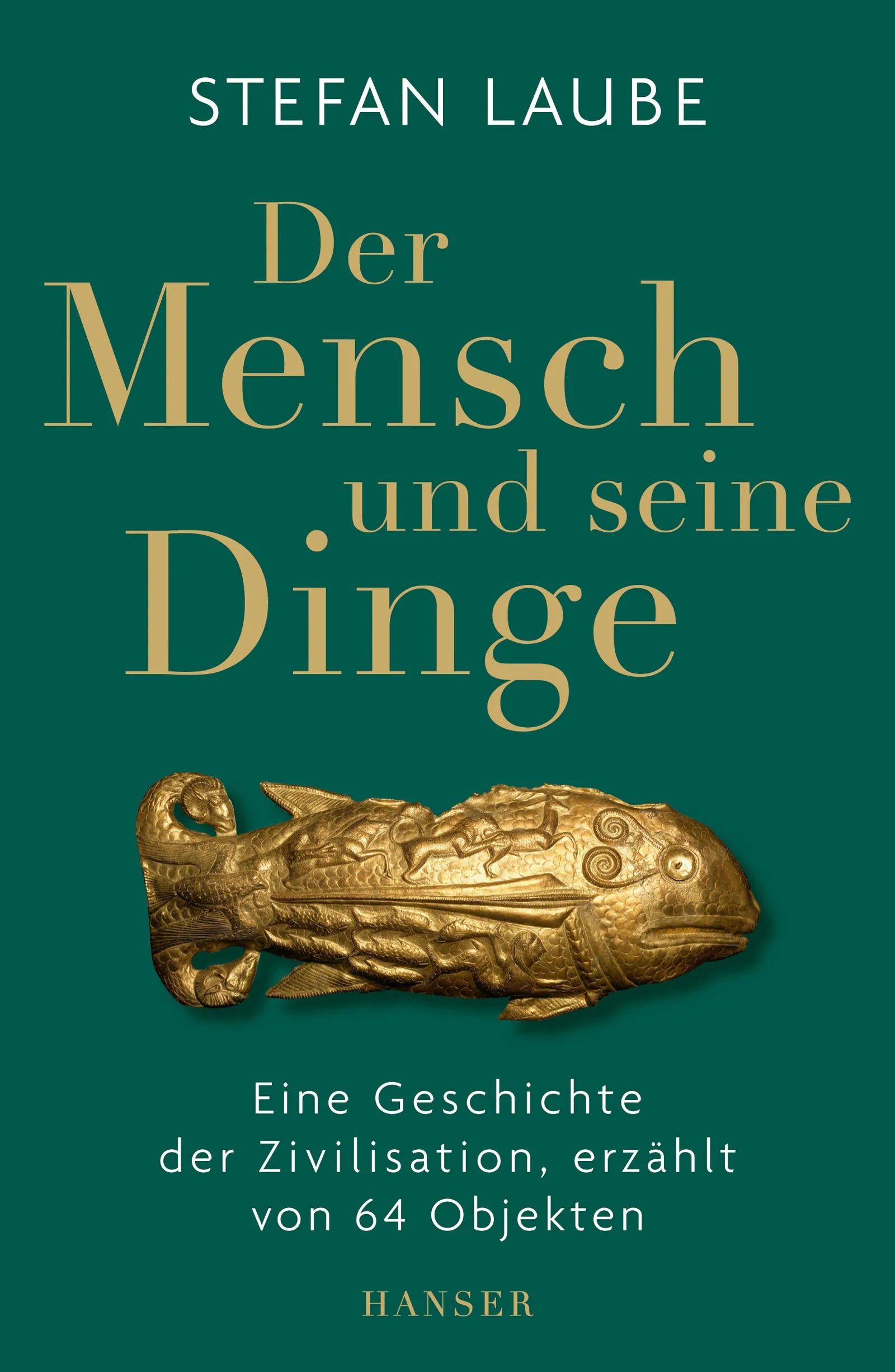 Buchcover von 'Der Mensch und seine Dinge' - Gebundene Ausgabe von Stefan Laube