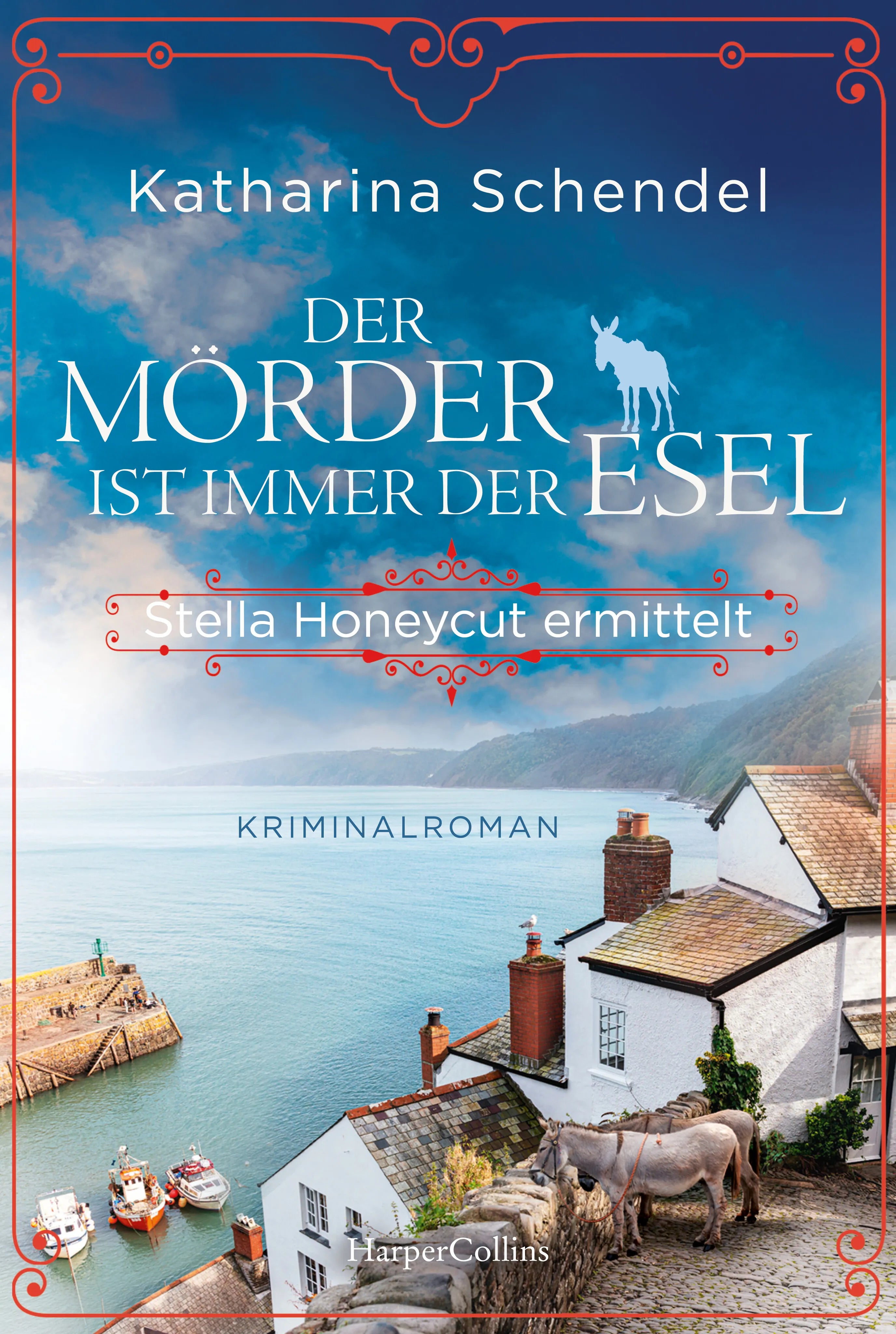Buchcover von 'Der Mörder ist immer der Esel. Stella Honeycut ermittelt' - Taschenbuch von Katharina Schendel