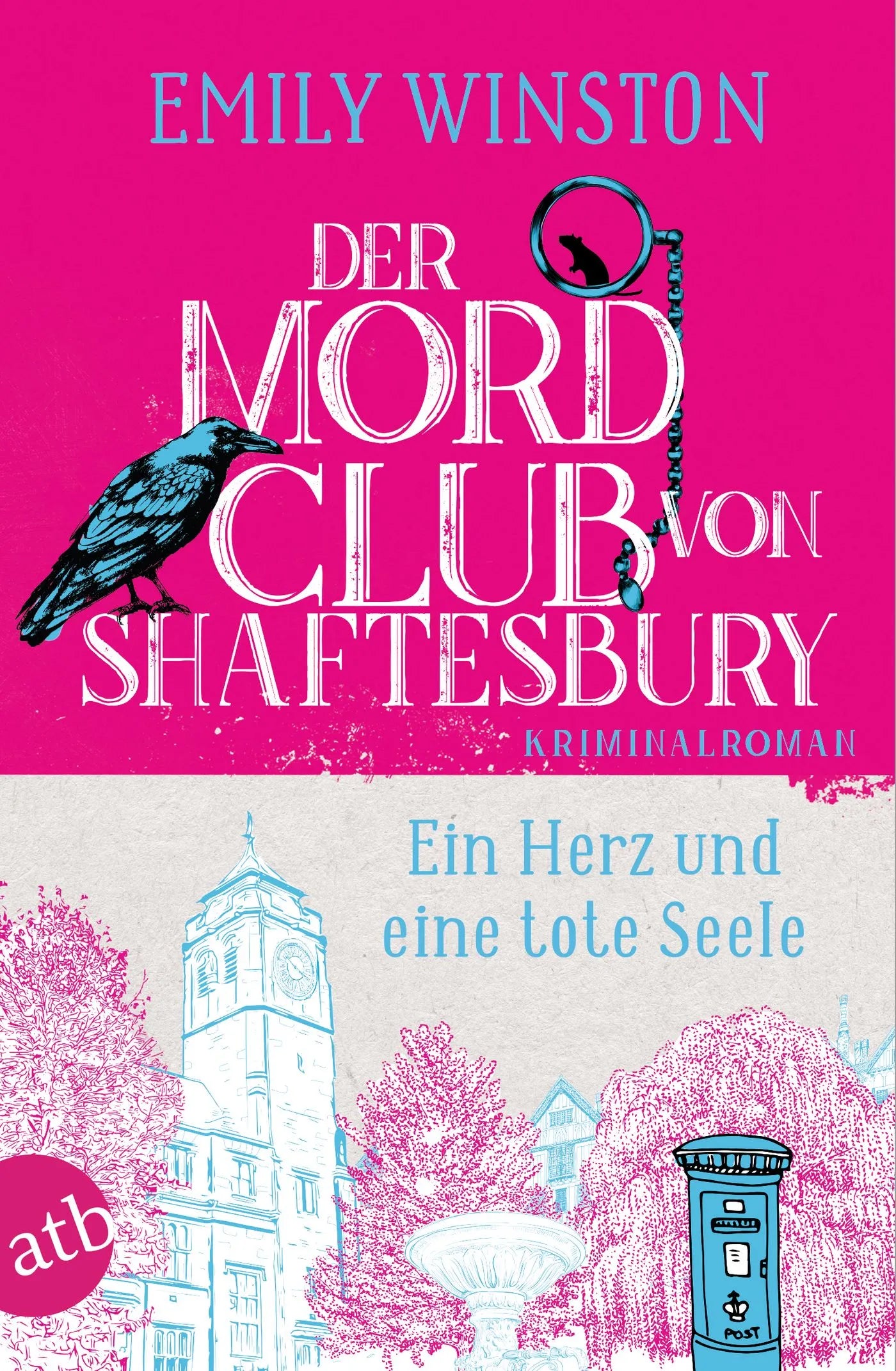 Buchcover von 'Der Mordclub von Shaftesbury – Ein Herz und eine tote Seele' - Taschenbuch von Emily Winston