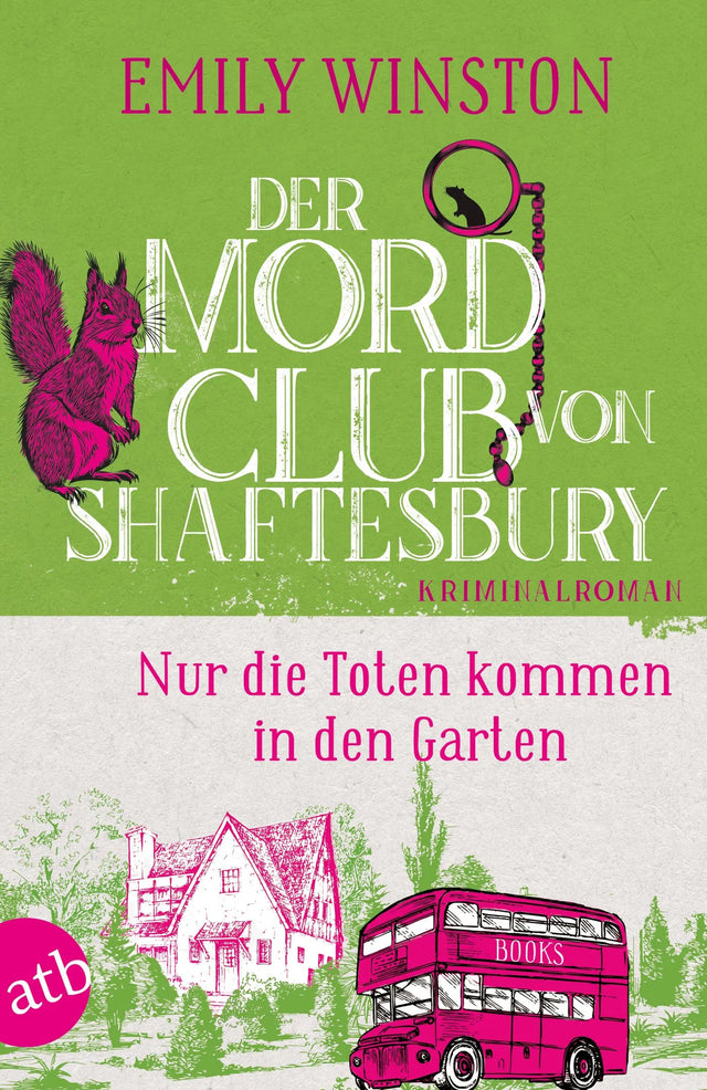 Buchcover von 'Der Mordclub von Shaftesbury – Nur die Toten kommen in den Garten' - Taschenbuch von Emily Winston
