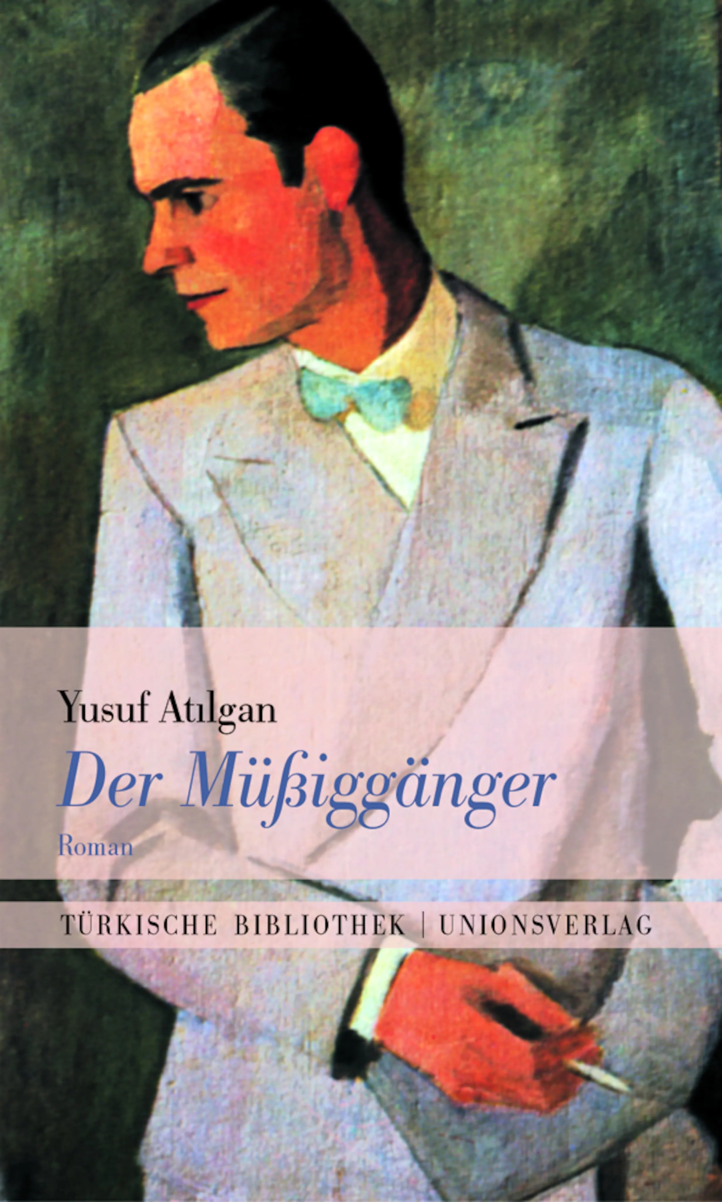 Buchcover von 'Der Müßiggänger' - Gebundene Ausgabe von Yusuf Atilgan
