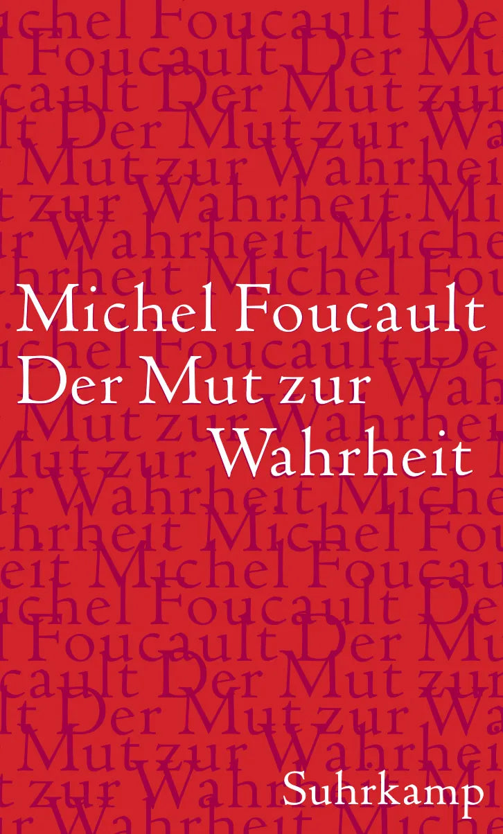 Buchcover von 'Der Mut zur Wahrheit - Die Regierung des Selbst und der anderen II.' - Gebundene Ausgabe von Michel Foucault