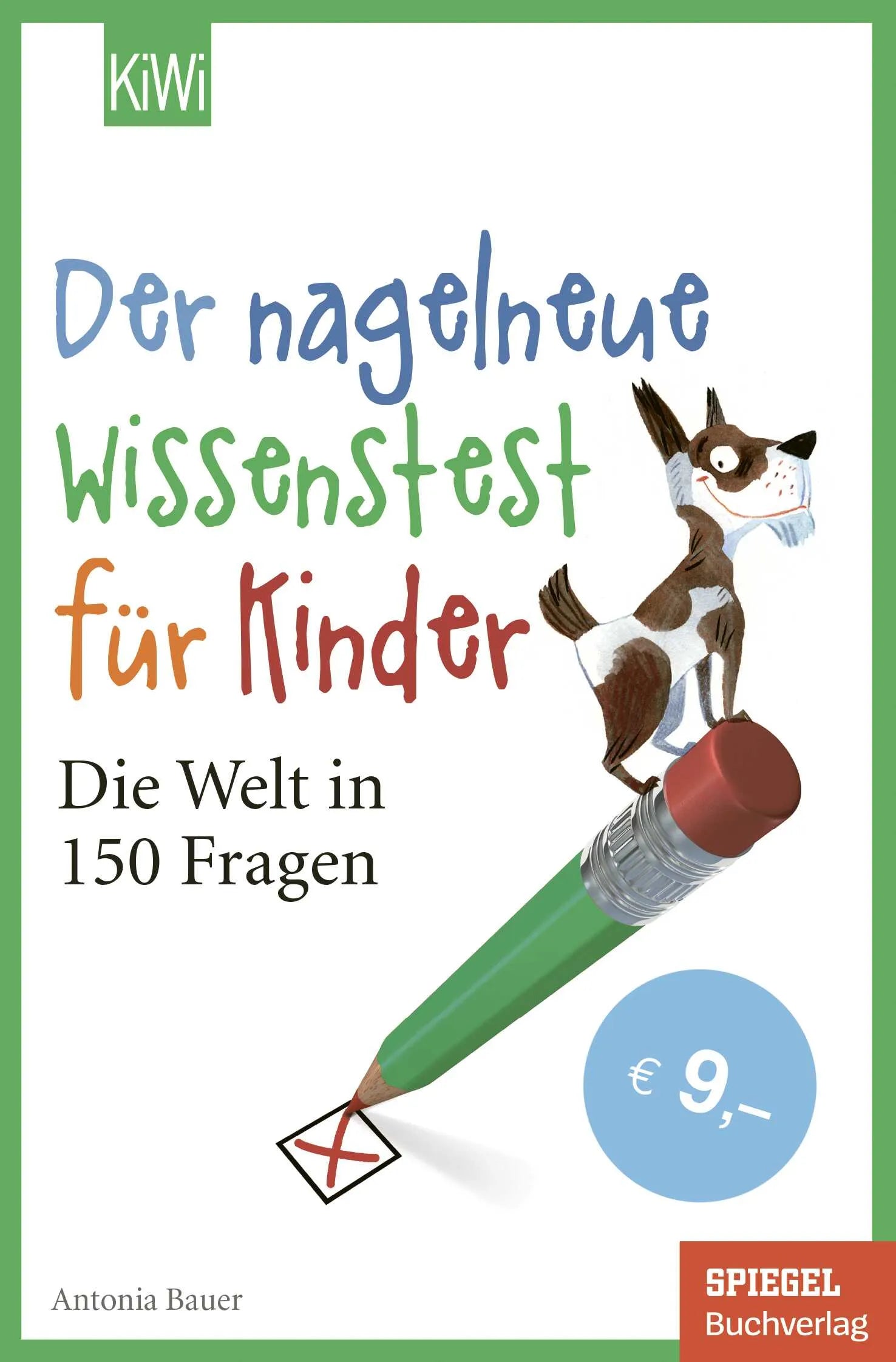 Buchcover von 'Der nagelneue Wissenstest für Kinder' - Taschenbuch von Antonia Bauer