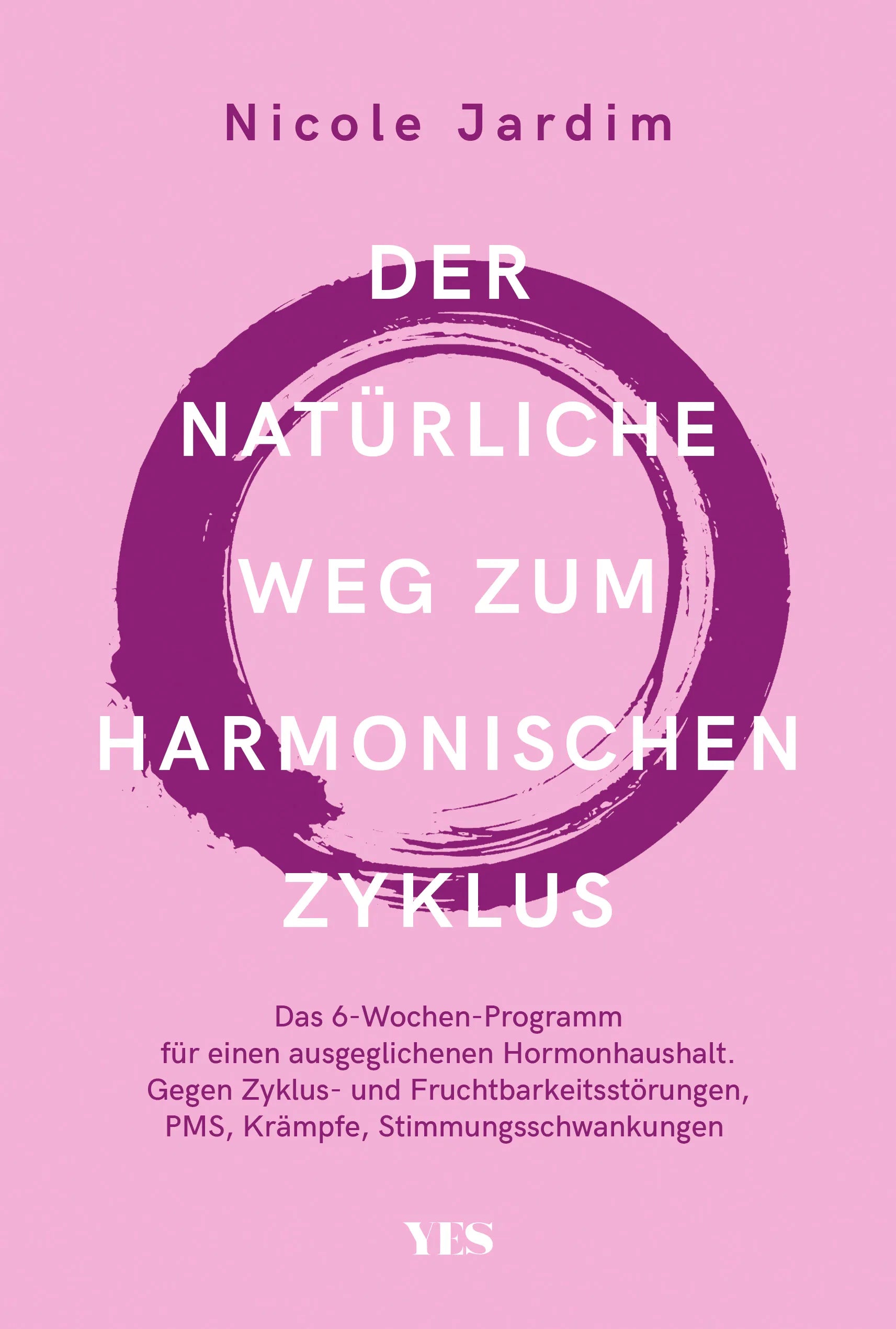 Buchcover von 'Der natürliche Weg zum harmonischen Zyklus' - Taschenbuch von Nicole Jardim