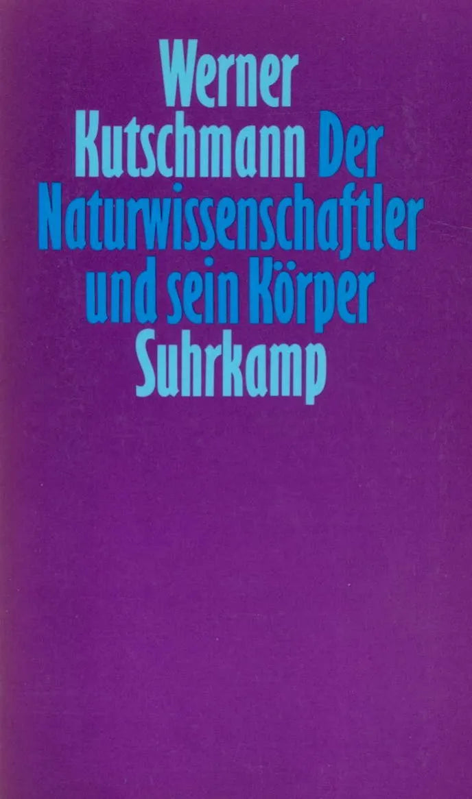 Buchcover von 'Der Naturwissenschaftler und sein Körper' - Taschenbuch von Werner Kutschmann