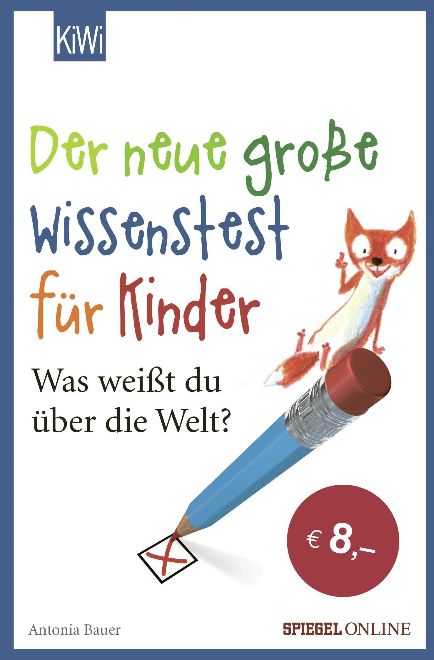 Buchcover von 'Der neue große Wissenstest für Kinder' - Taschenbuch von Antonia Bauer