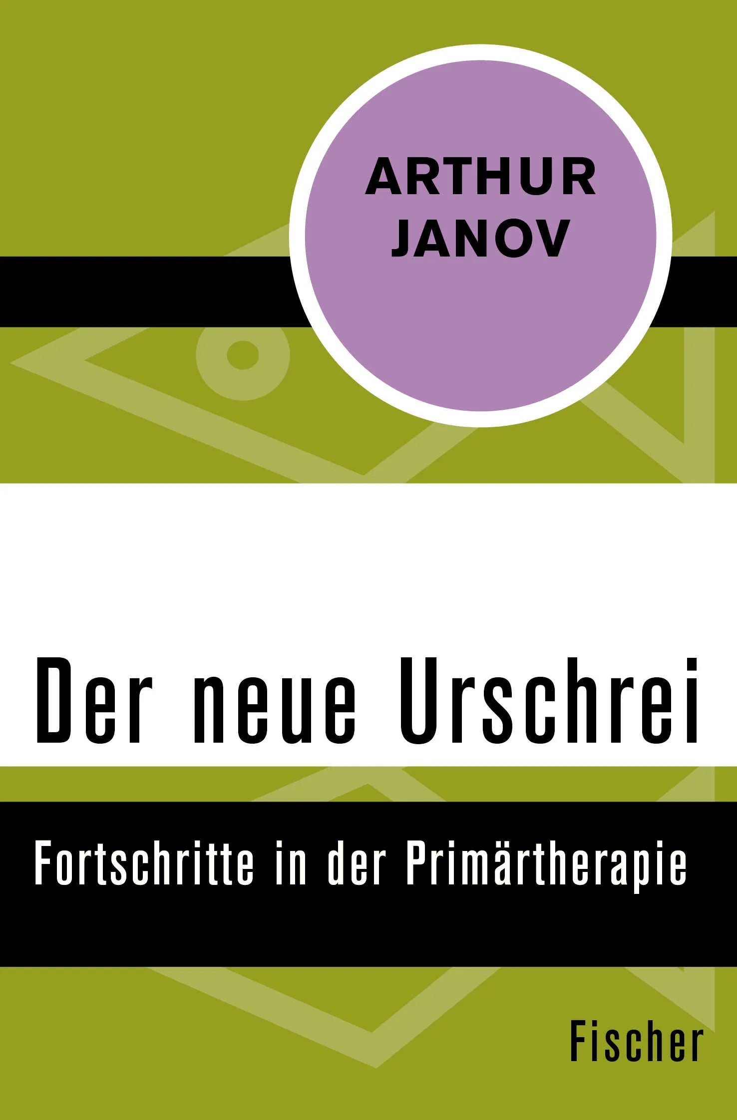 Buchcover von 'Der neue Urschrei' - Taschenbuch von Arthur Janov