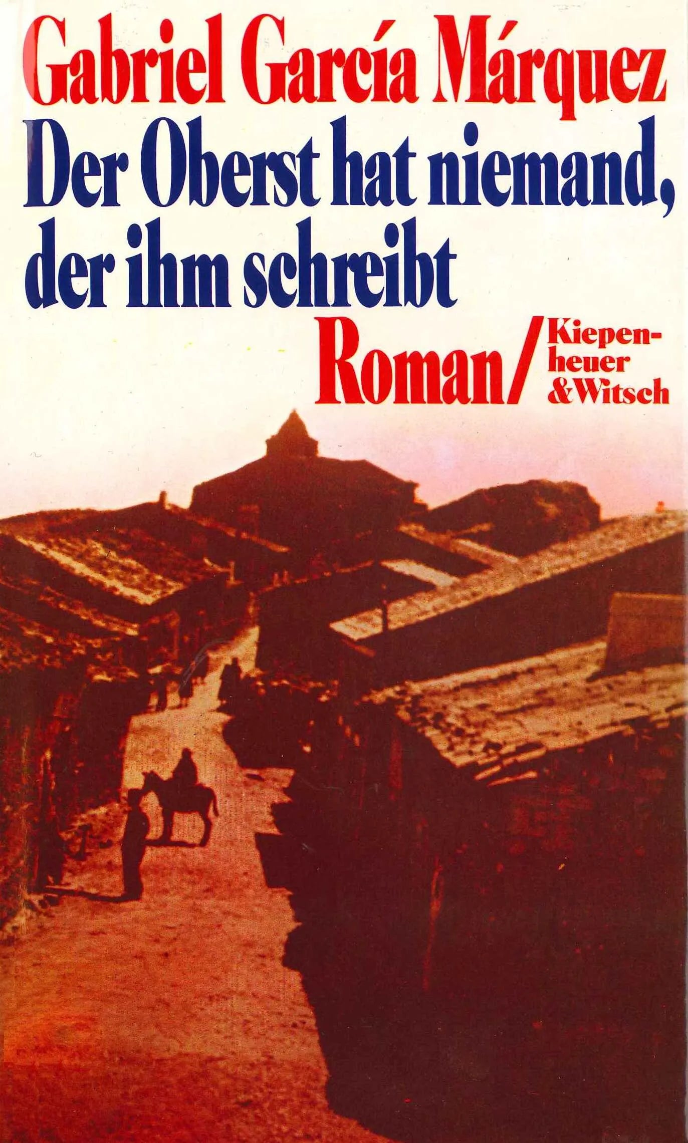 Buchcover von 'Der Oberst hat niemand, der ihm schreibt' - Gebundene Ausgabe von Gabriel García Márquez