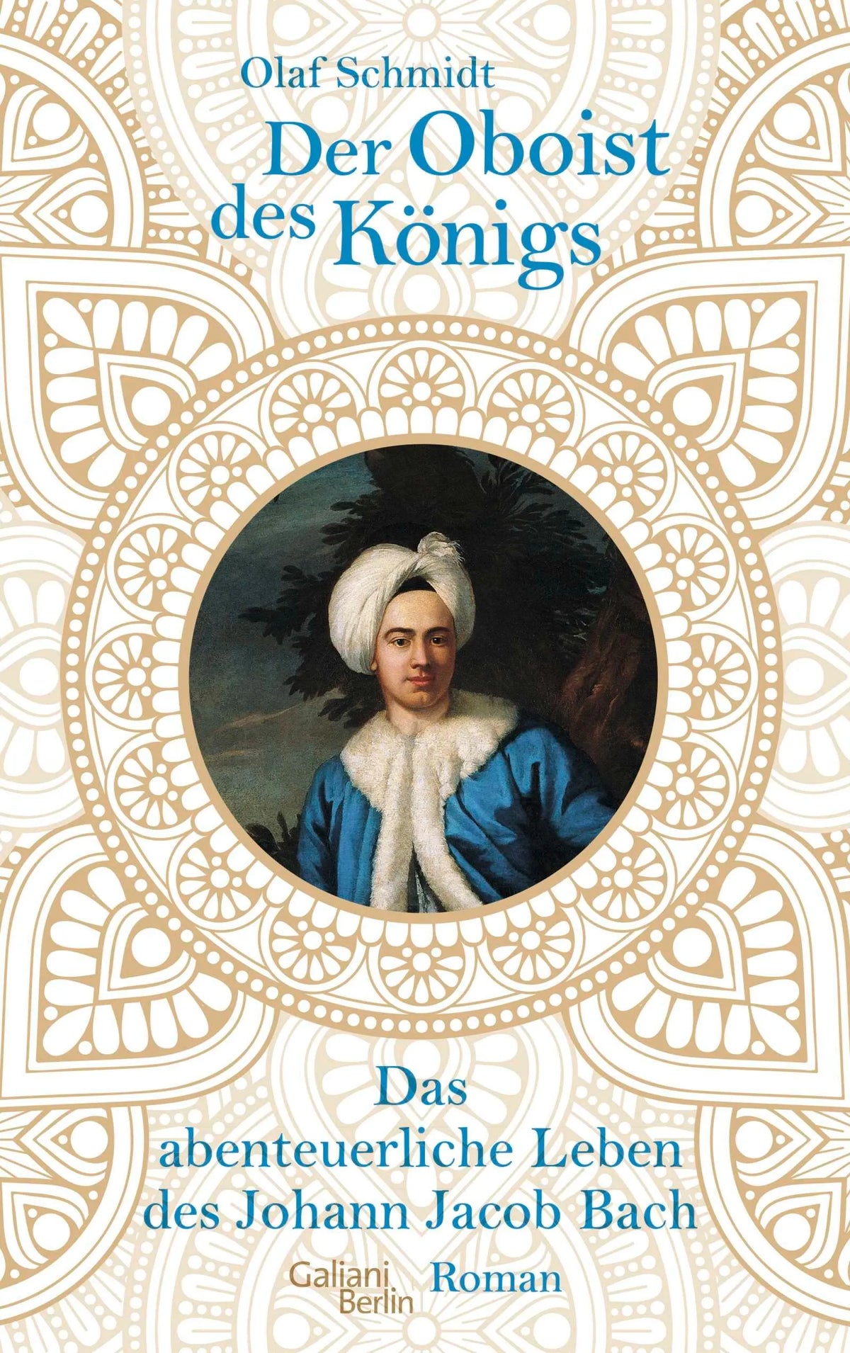 Cover: Der Oboist des Königs (Hardcover) von Olaf Schmidt