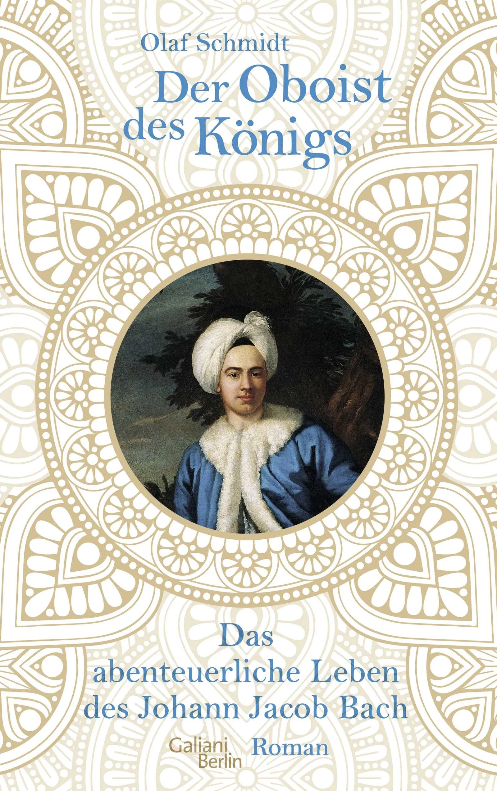 Buchcover von 'Der Oboist des Königs' - Gebundene Ausgabe von Olaf Schmidt