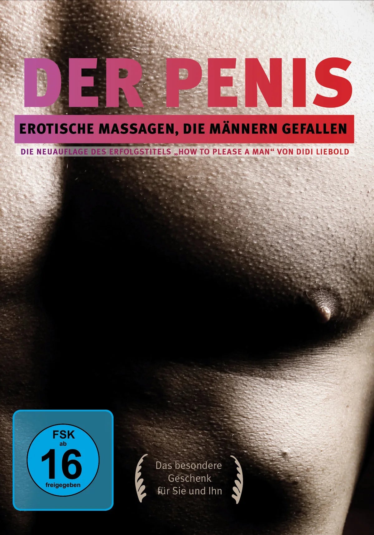 Der Penis - Erotische Massagen, die Männern ... - DVD