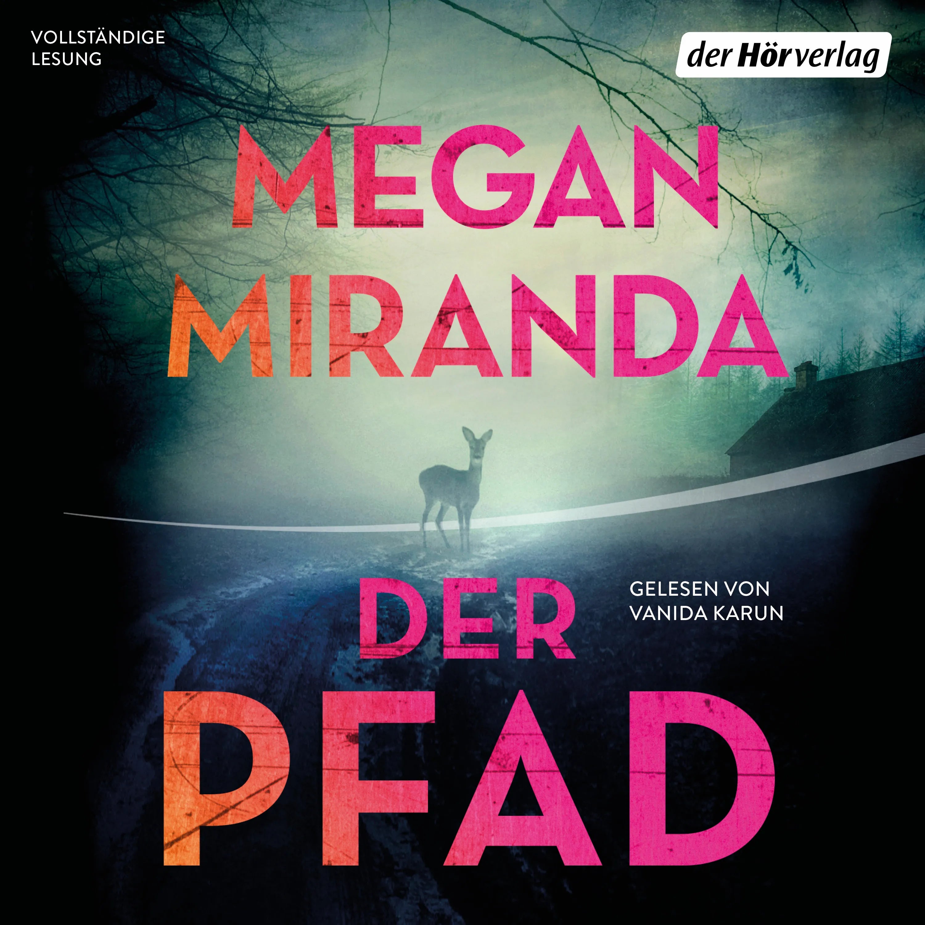 Cover: Der Pfad (Hörbuch Download) von Megan Miranda