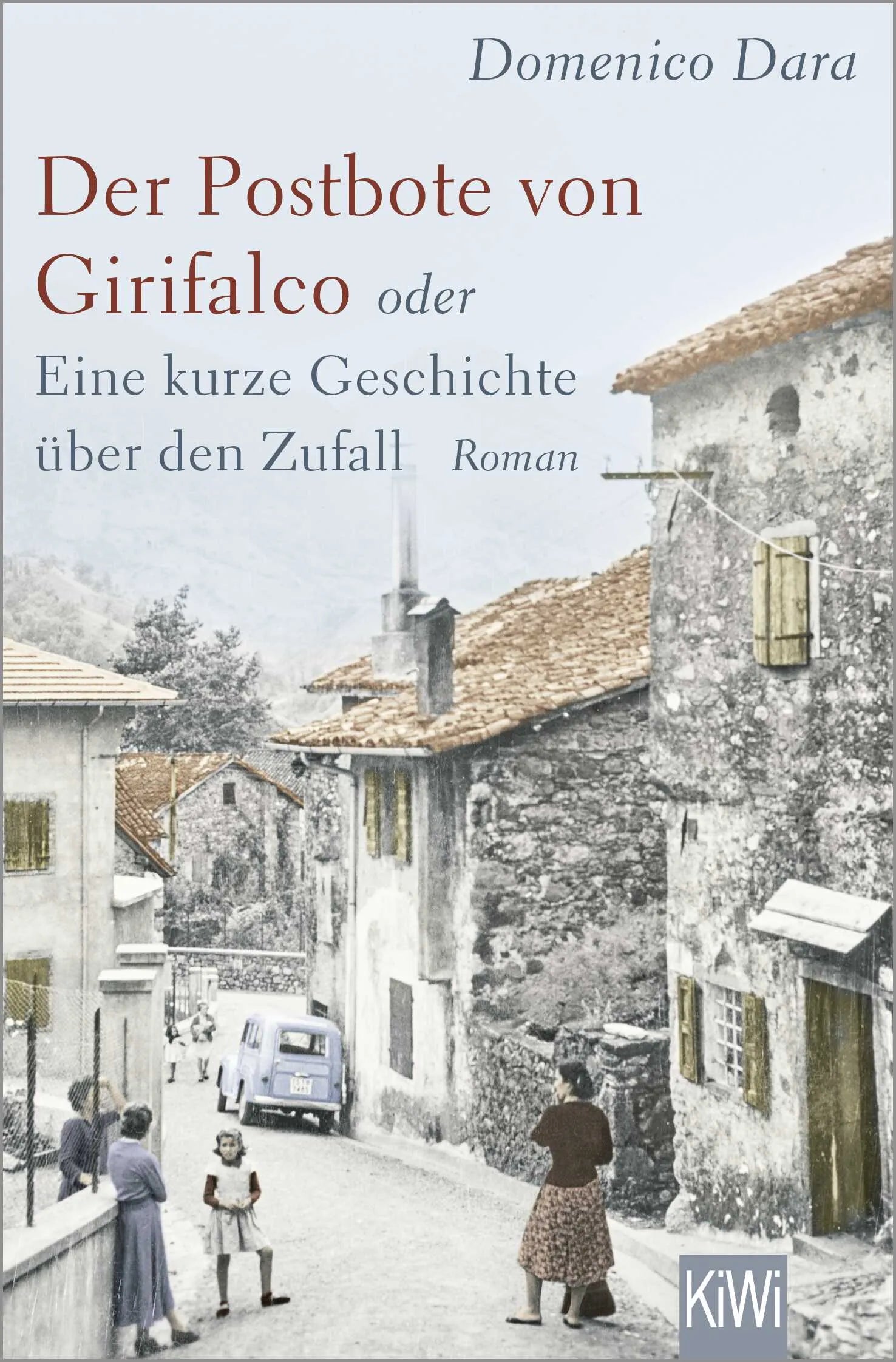Buchcover von 'Der Postbote von Girifalco oder Eine kurze Geschichte über den Zufall' - Taschenbuch von Domenico Dara