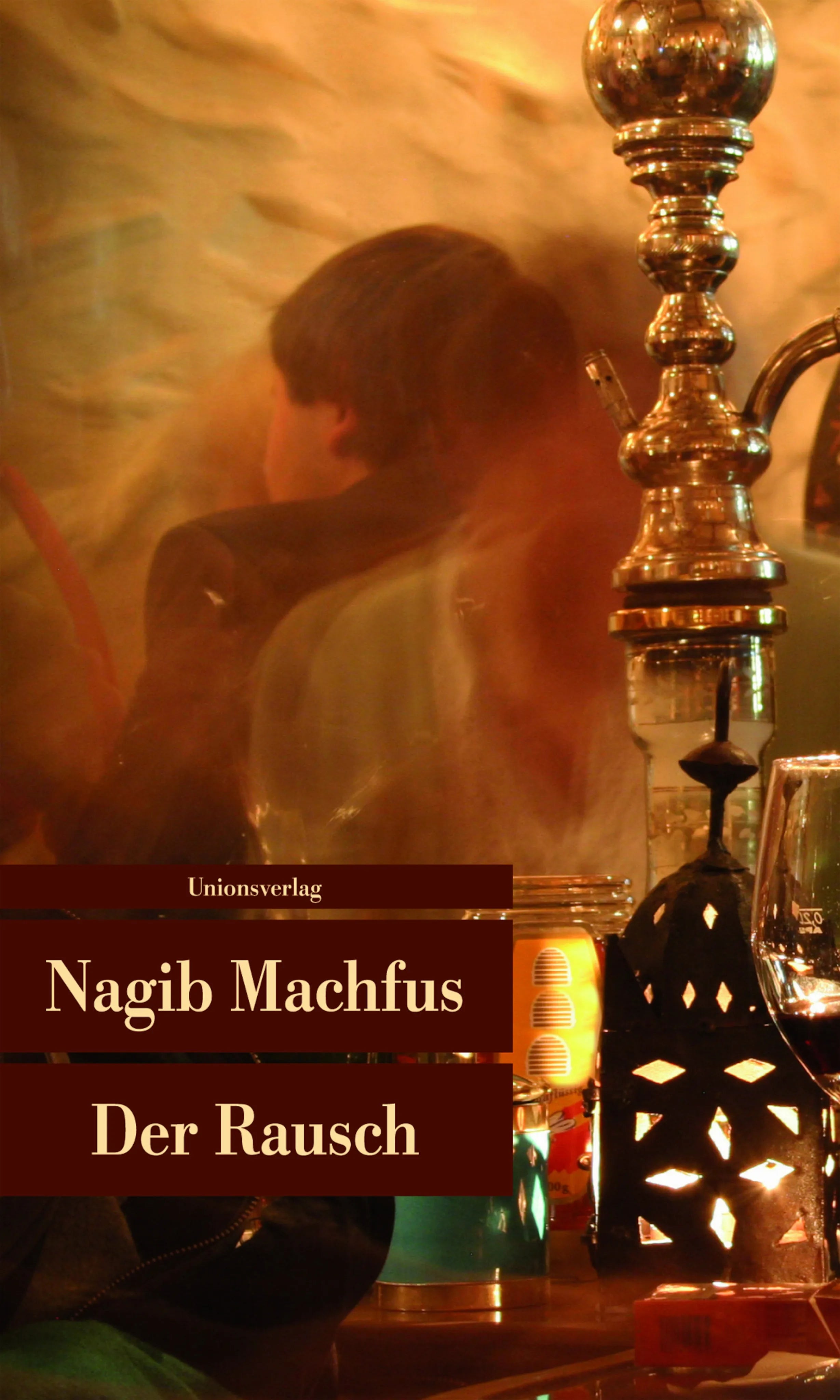 Buchcover von 'Der Rausch' - Taschenbuch von Nagib Machfus