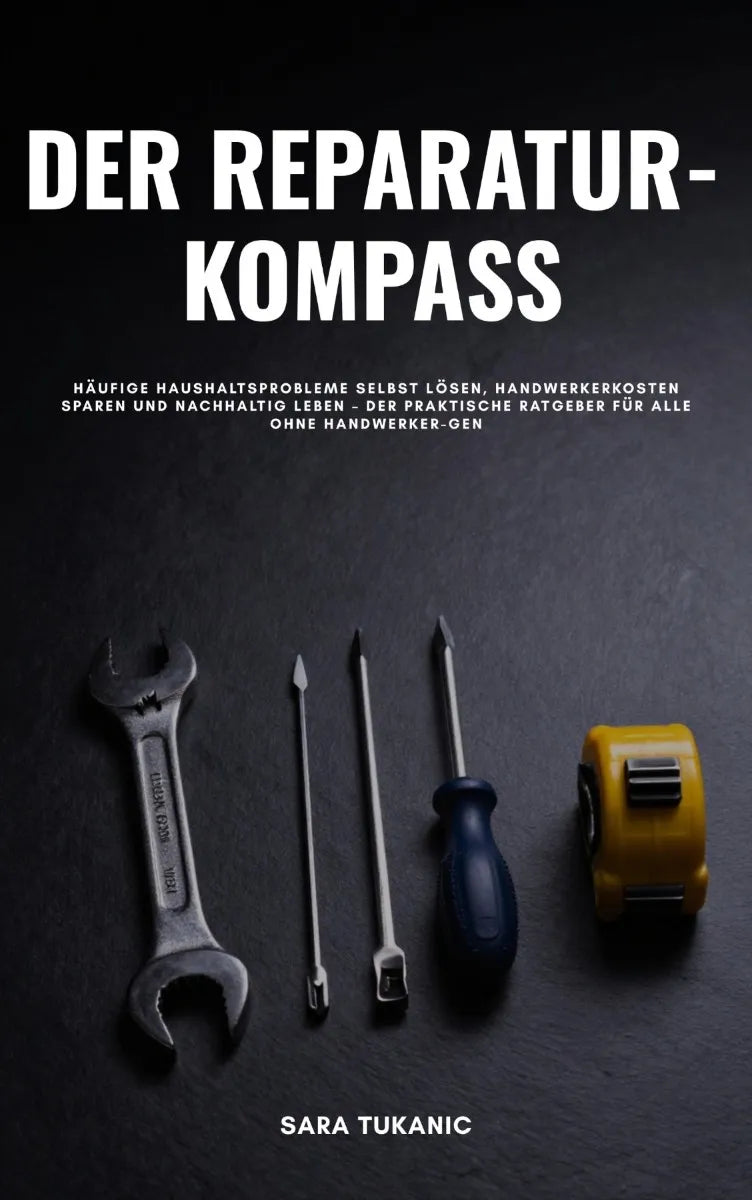 Cover: Der Reparatur-Kompass (E-Book) von Sara Tukanic