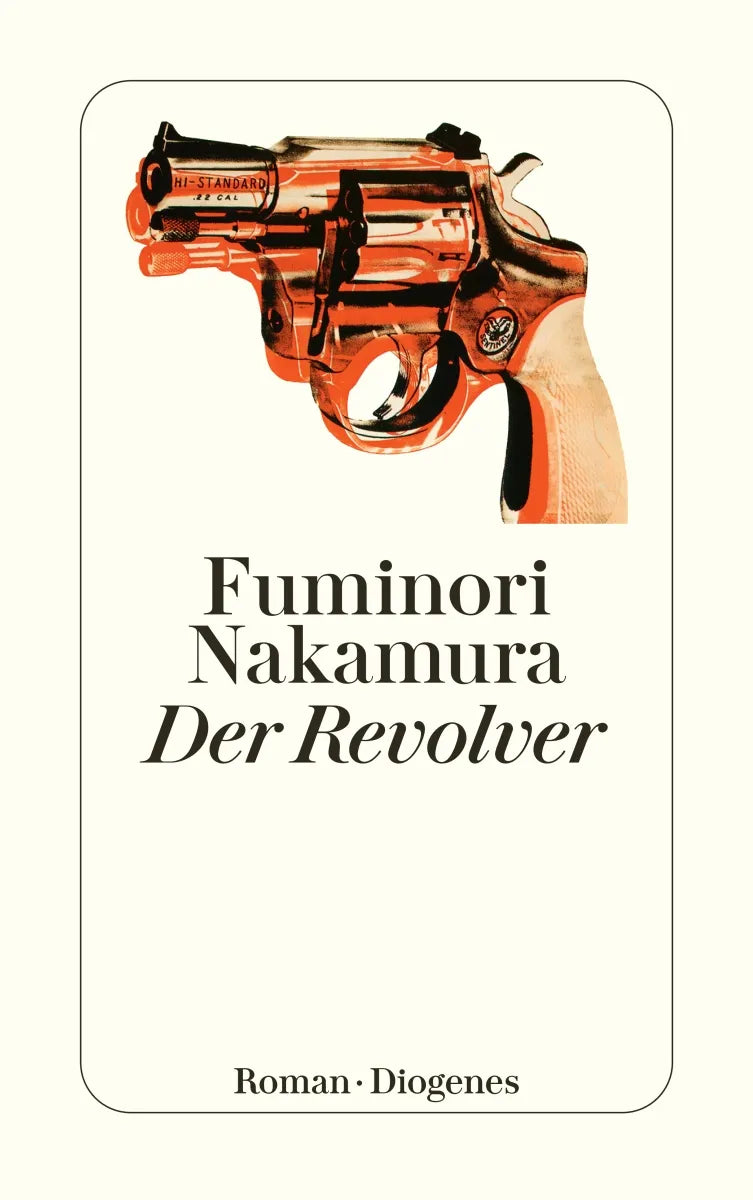 Buchcover von 'Der Revolver' - Taschenbuch von Fuminori Nakamura