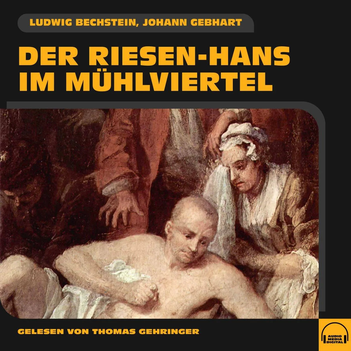 Cover: Der Riesen-Hans im Mühlviertel (Hörbuch Download) von Johann Gebhart