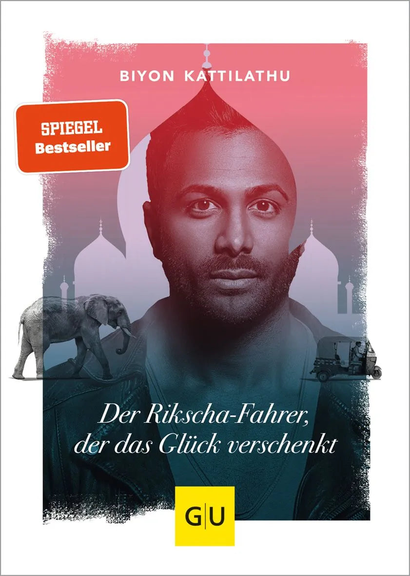 Cover: Der Rikscha-Fahrer, der das Glück verschenkt (Hardcover) von Biyon Kattilathu