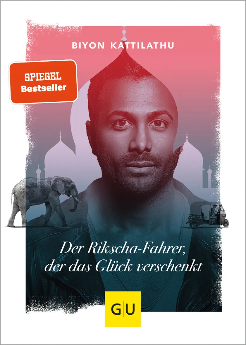 Buchcover von 'Der Rikscha-Fahrer, der das Glück verschenkt' - Gebundene Ausgabe von Biyon Kattilathu