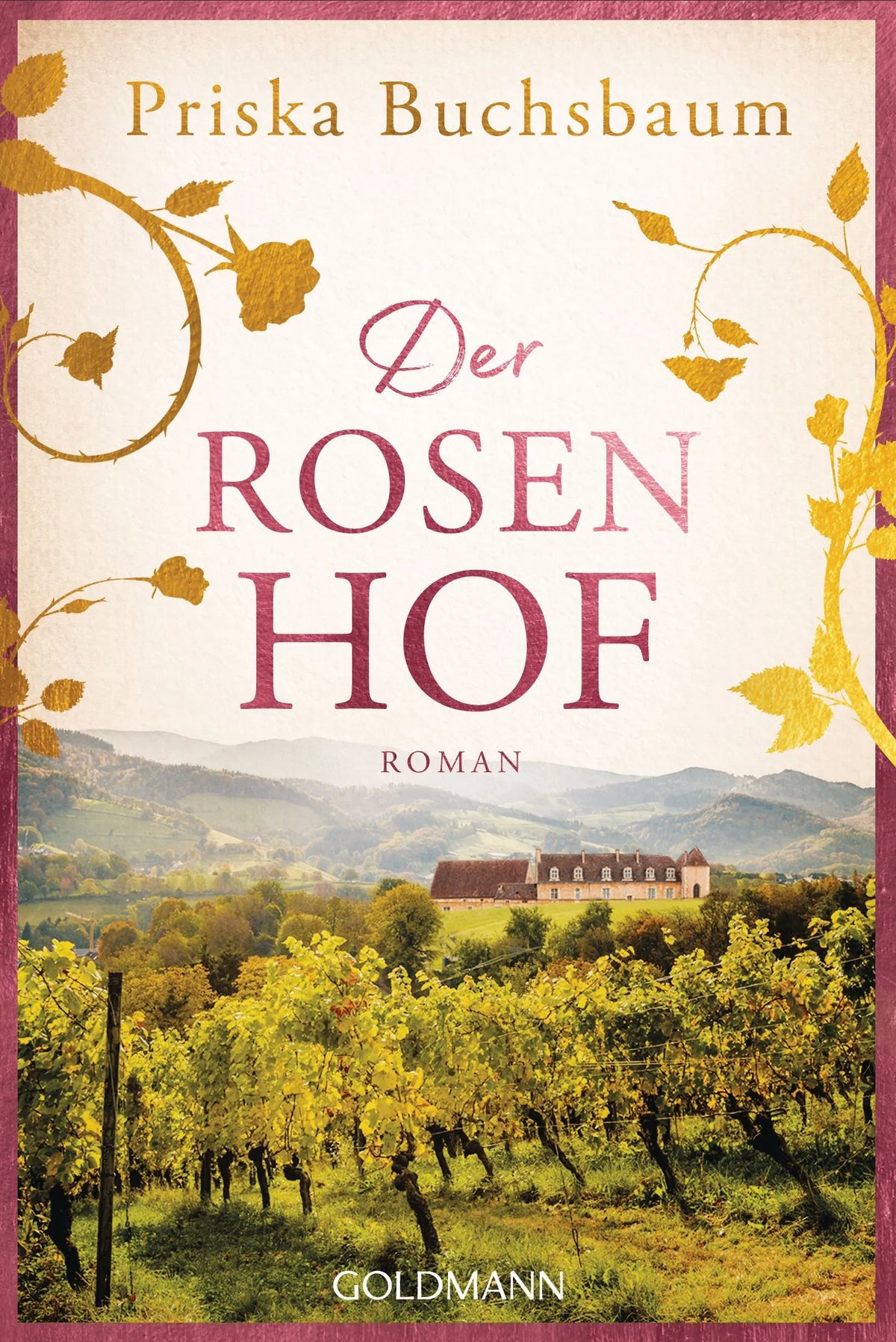 Cover: Der Rosenhof (Taschenbuch) von Priska Buchsbaum