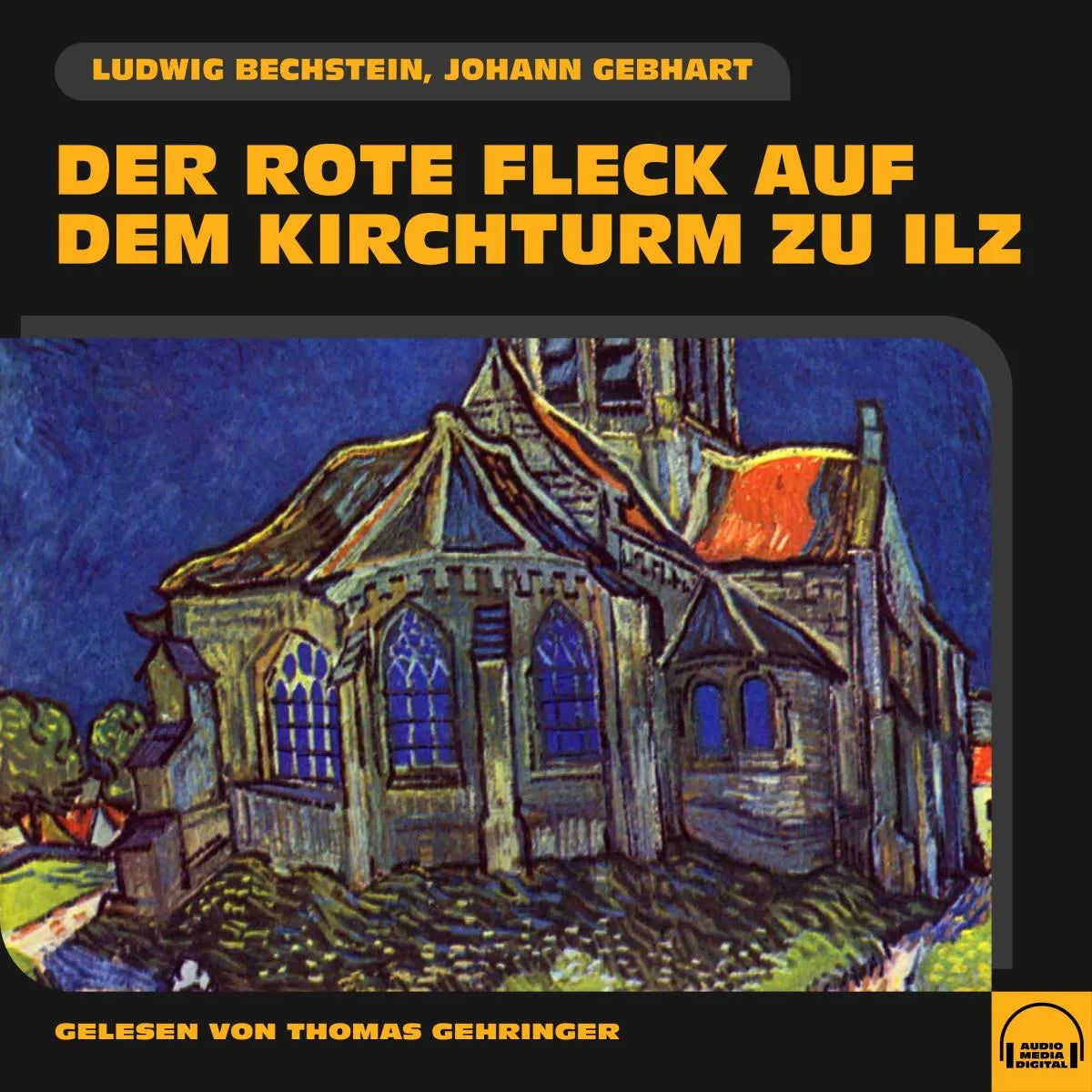 Cover: Der rote Fleck auf dem Kirchturm zu Ilz (Hörbuch Download) von Johann Gebhart