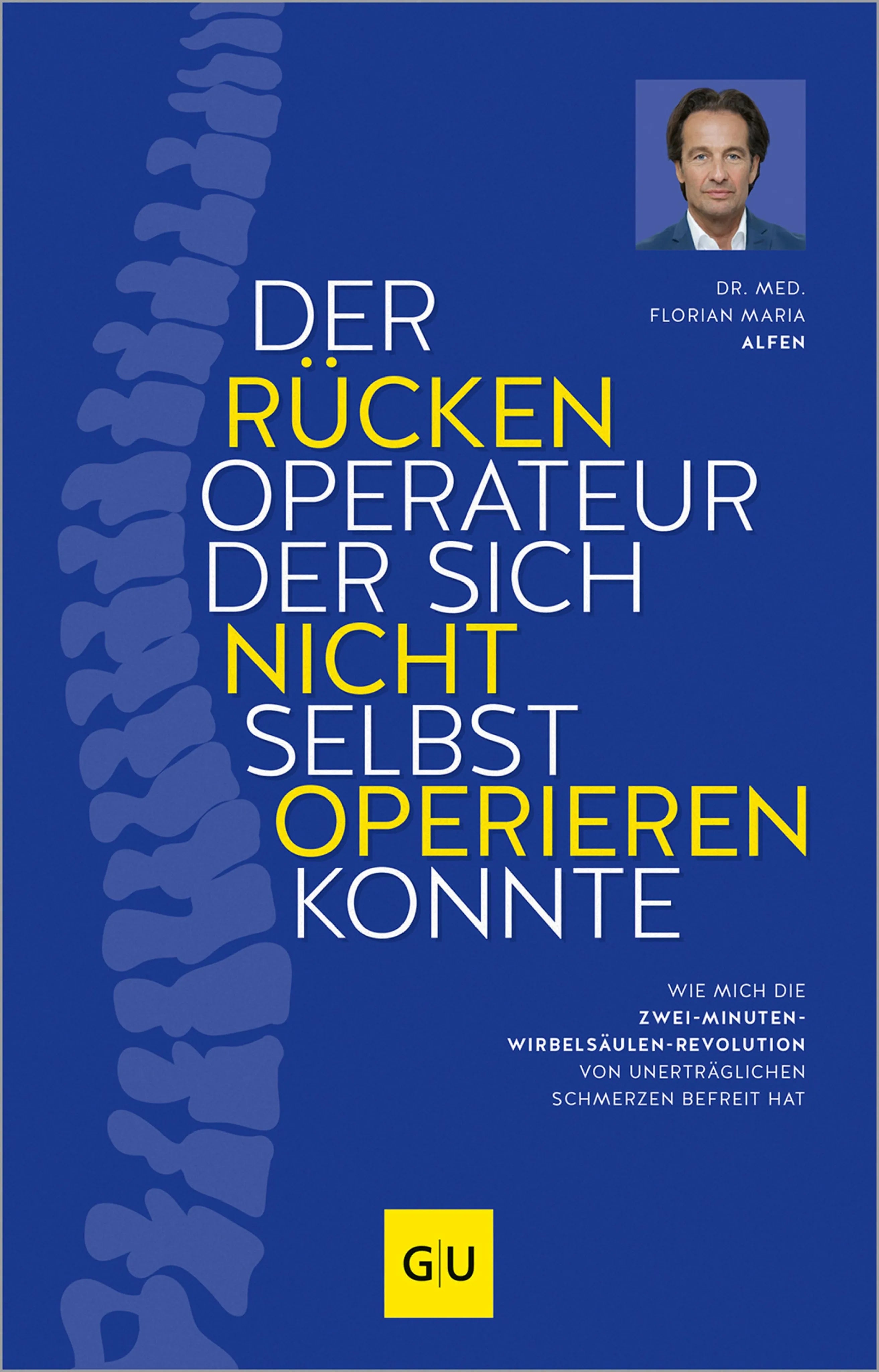Cover: Der Rückenoperateur, der sich nicht selbst operieren konnte (E-Book) von Dr. med. Florian Maria Alfen