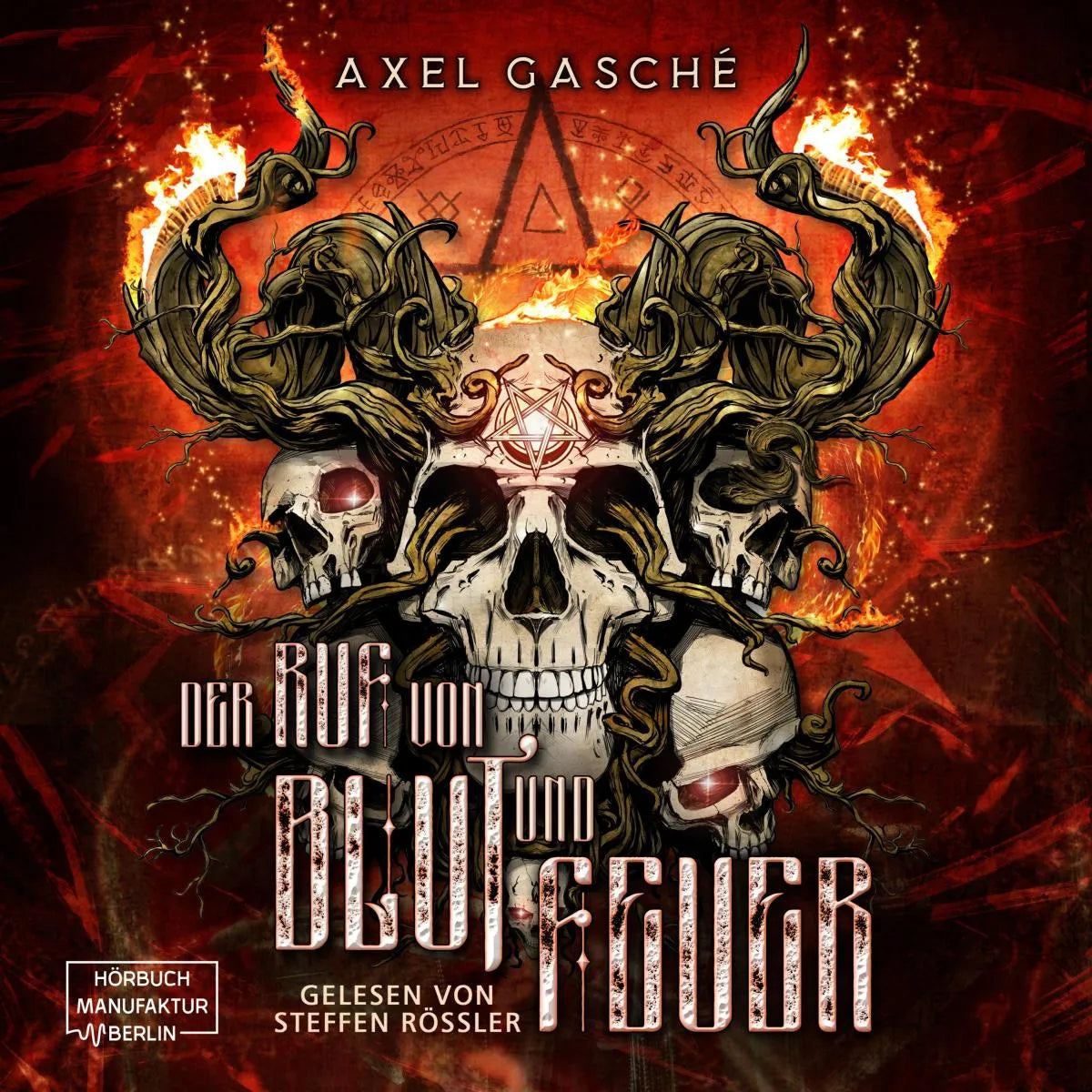Cover: Der Ruf von Blut und Feuer (Hörbuch Download) von Axel Gasché