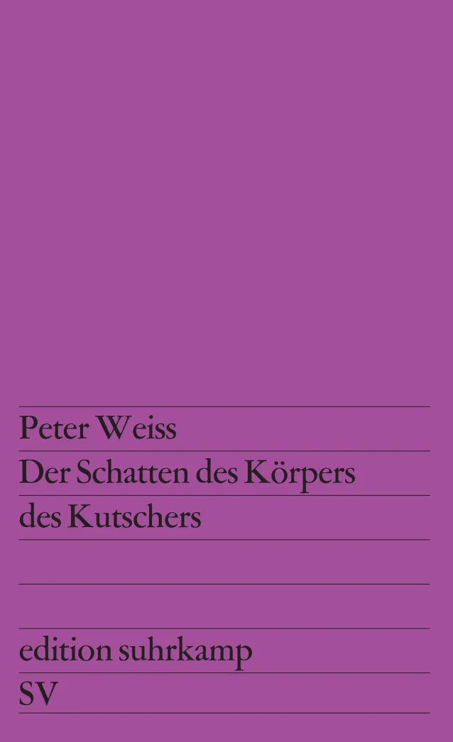 Buchcover von 'Der Schatten des Körpers des Kutschers' - Taschenbuch von Peter Weiss