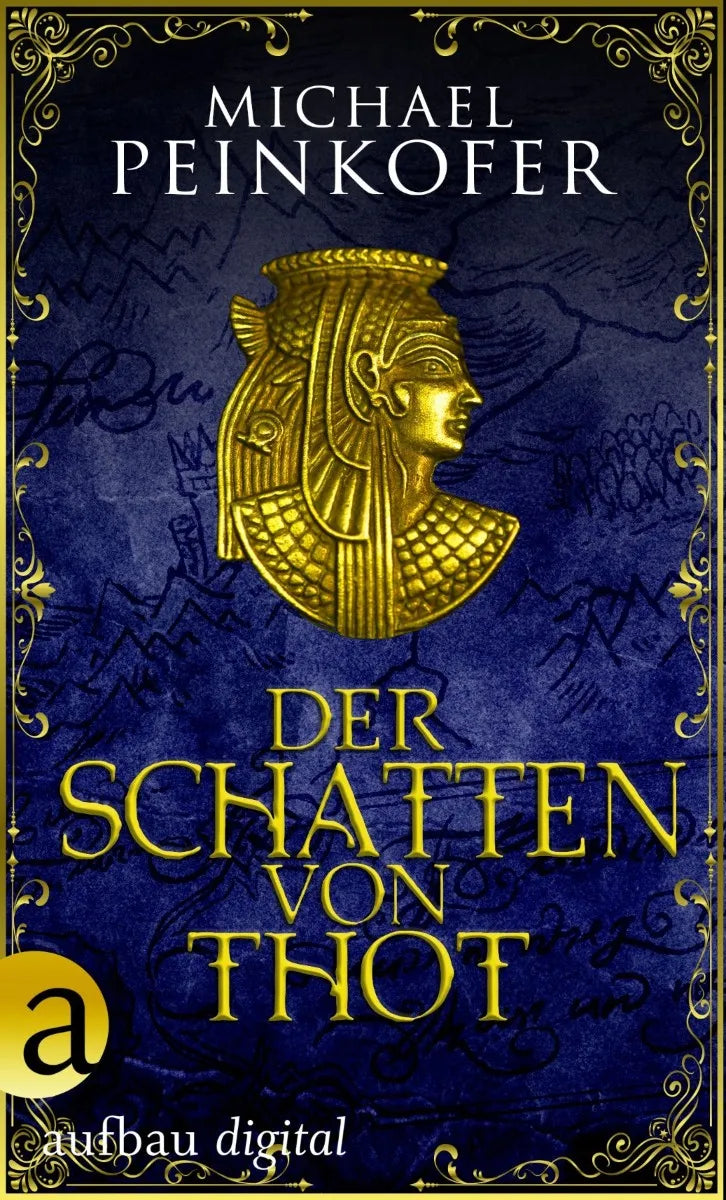 Cover: Der Schatten von Thot (E-Book) von Michael Peinkofer