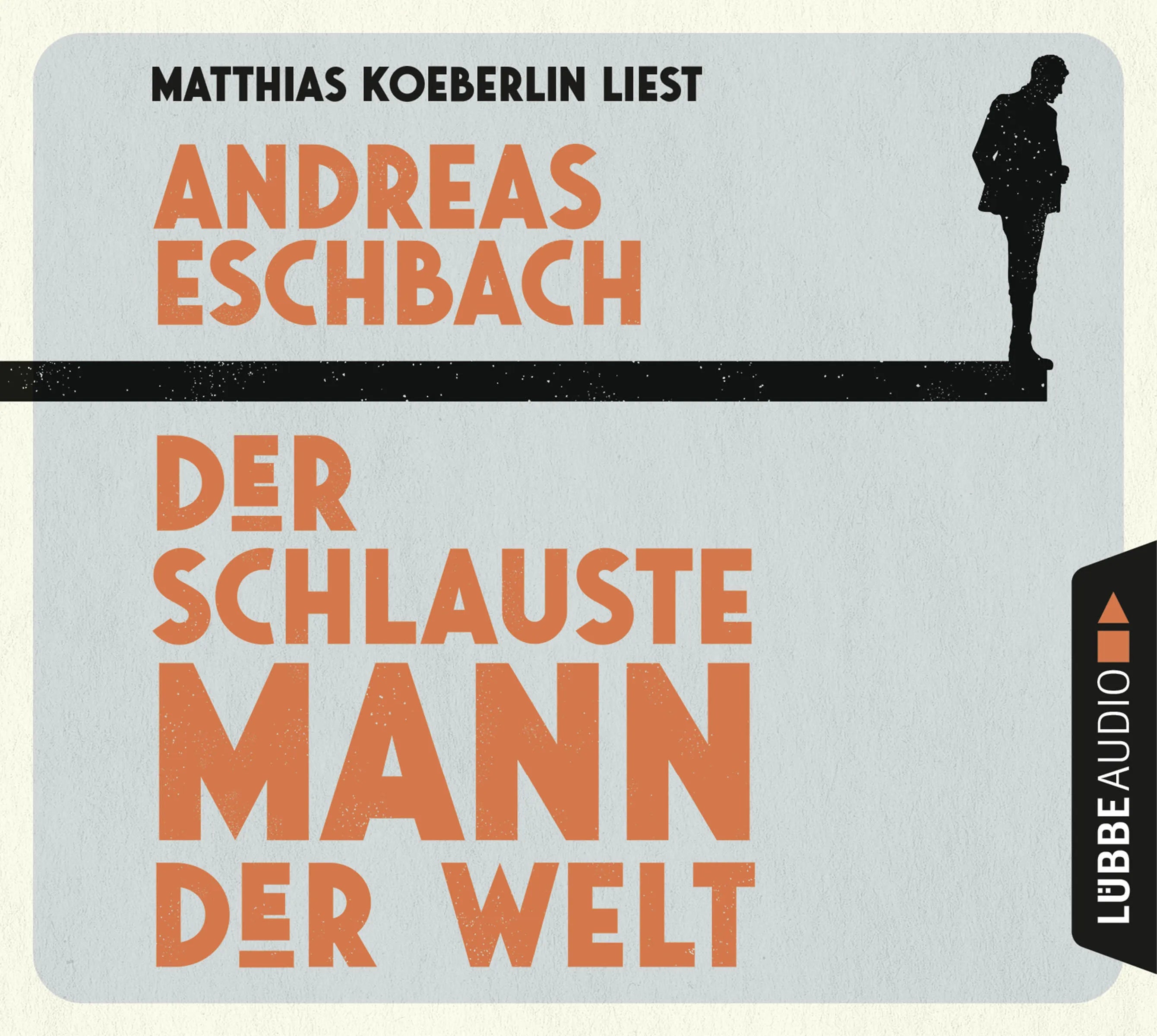 Buchcover von 'Der schlauste Mann der Welt' - Hörbuch (CD) von Andreas Eschbach