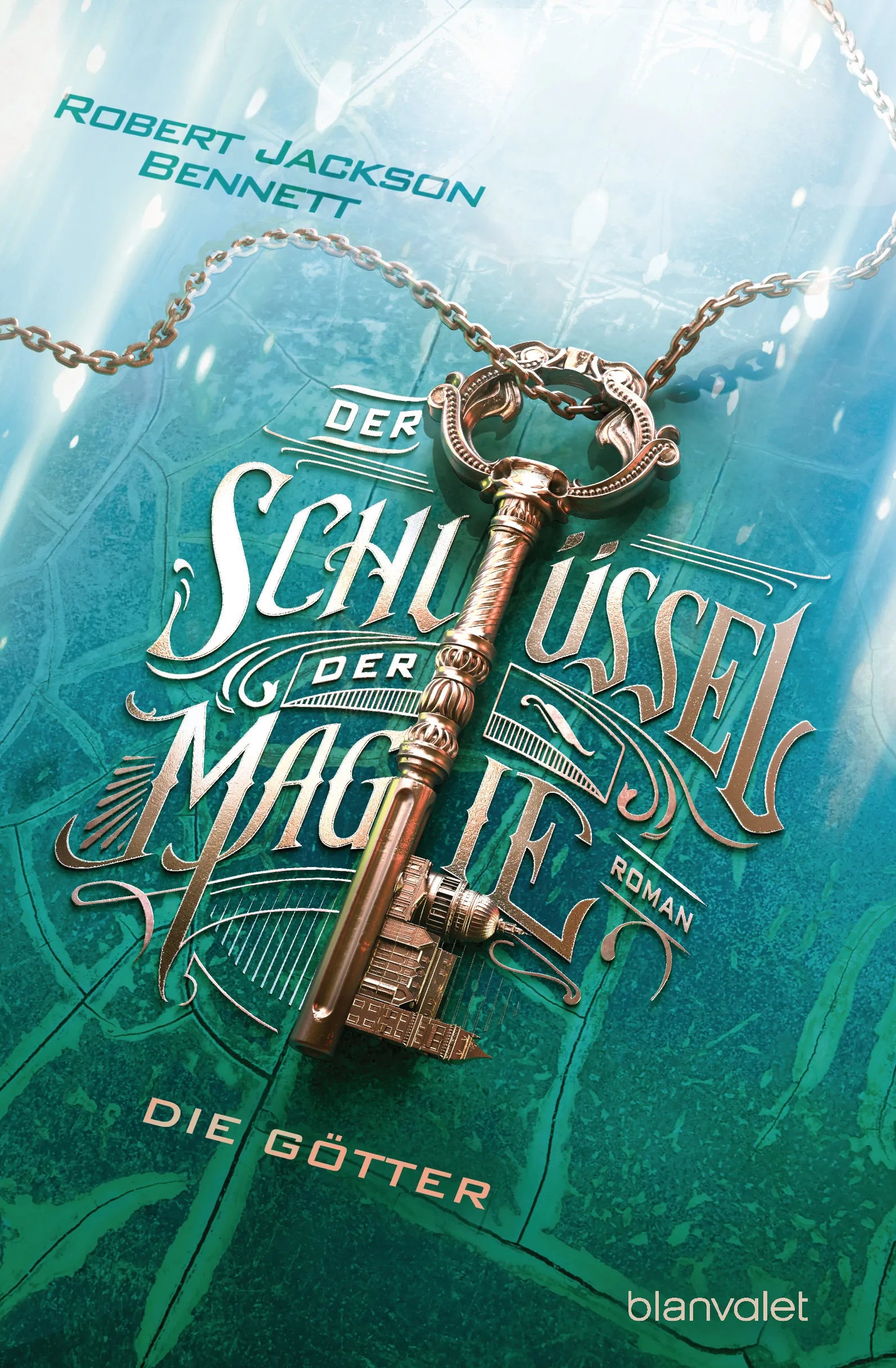 Cover: Der Schlüssel der Magie - Die Götter (E-Book) von Robert Jackson Bennett