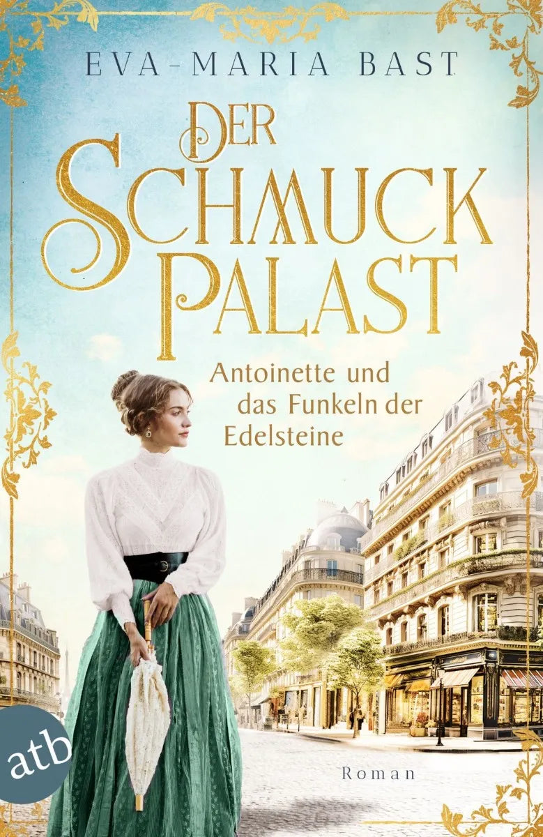 Cover: Der Schmuckpalast - Antoinette und das Funkeln der Edelsteine (E-Book) von Eva-Maria Bast