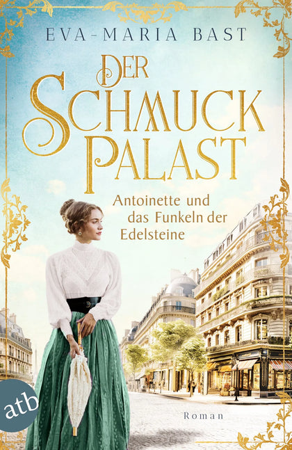 Buchcover von 'Der Schmuckpalast – Antoinette und das Funkeln der Edelsteine' - Taschenbuch von Eva-Maria Bast