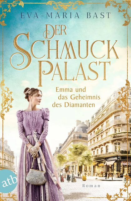 Cover: Der Schmuckpalast - Emma und das Geheimnis des Diamanten (E-Book) von Eva-Maria Bast
