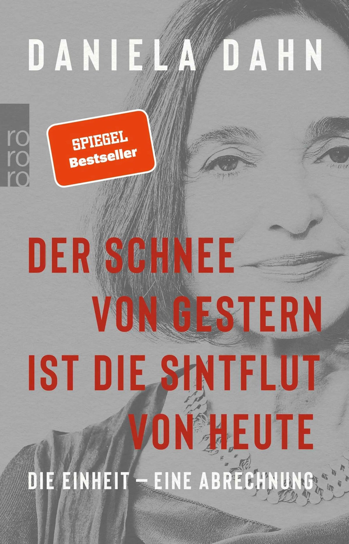 Cover: Der Schnee von gestern ist die Sintflut von heute (Paperback) von Daniela Dahn