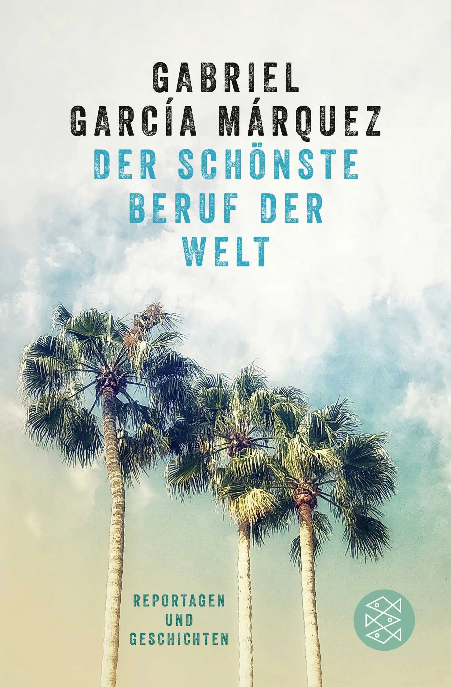Buchcover von 'Der schönste Beruf der Welt' - Taschenbuch von Gabriel García Márquez
