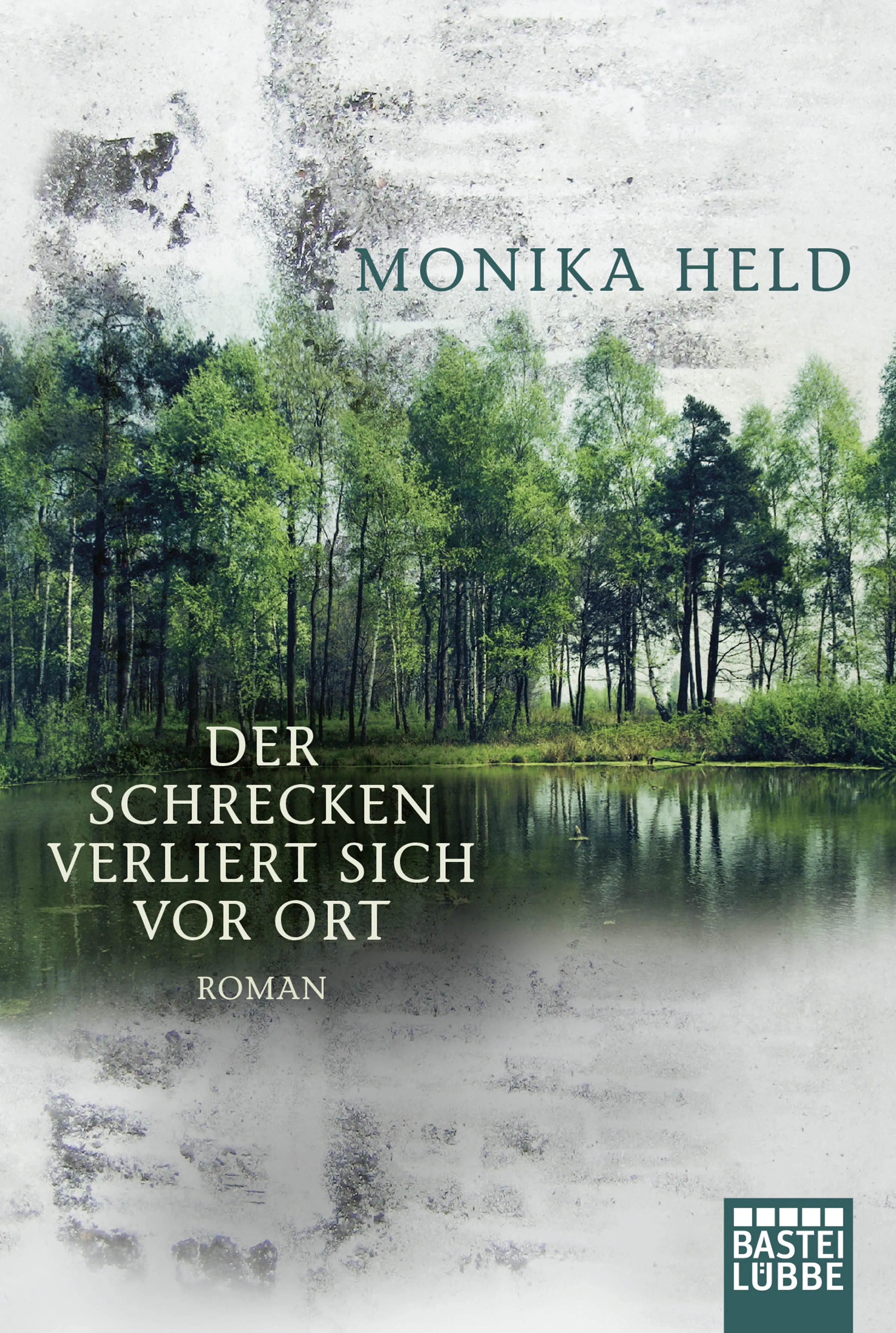 Buchcover von 'Der Schrecken verliert sich vor Ort' - Taschenbuch von Monika Held