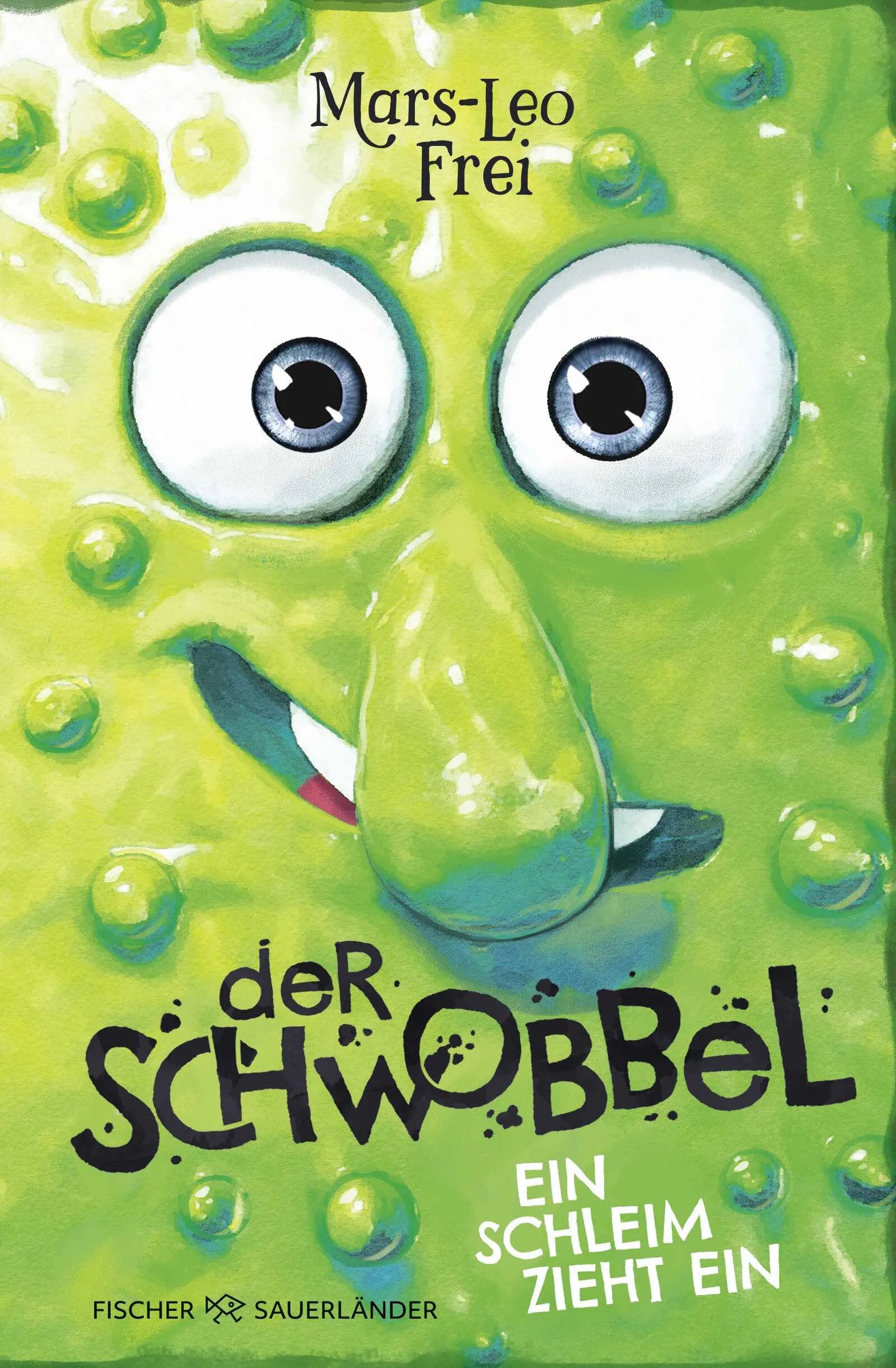 Buchcover von 'Der Schwobbel – Ein Schleim zieht ein' - Gebundene Ausgabe von Mars-Leo Frei
