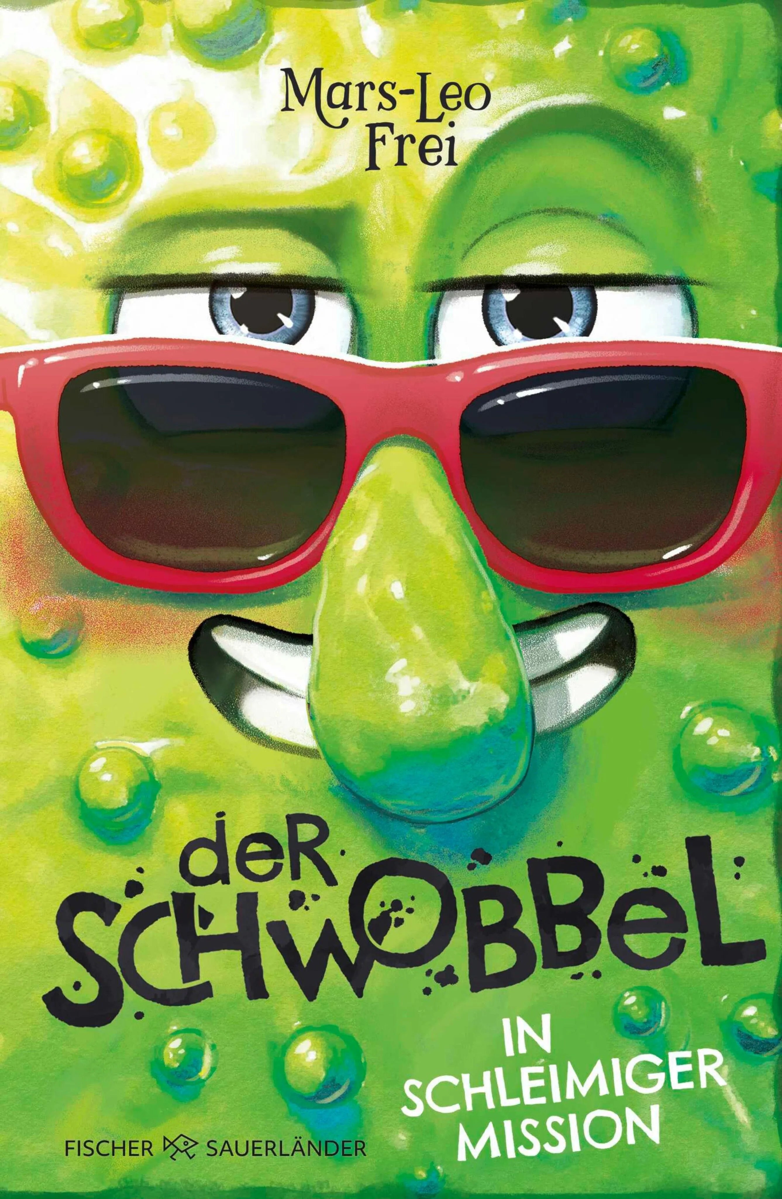 Cover: Der Schwobbel in schleimiger Mission (E-Book) von Mars-Leo Frei