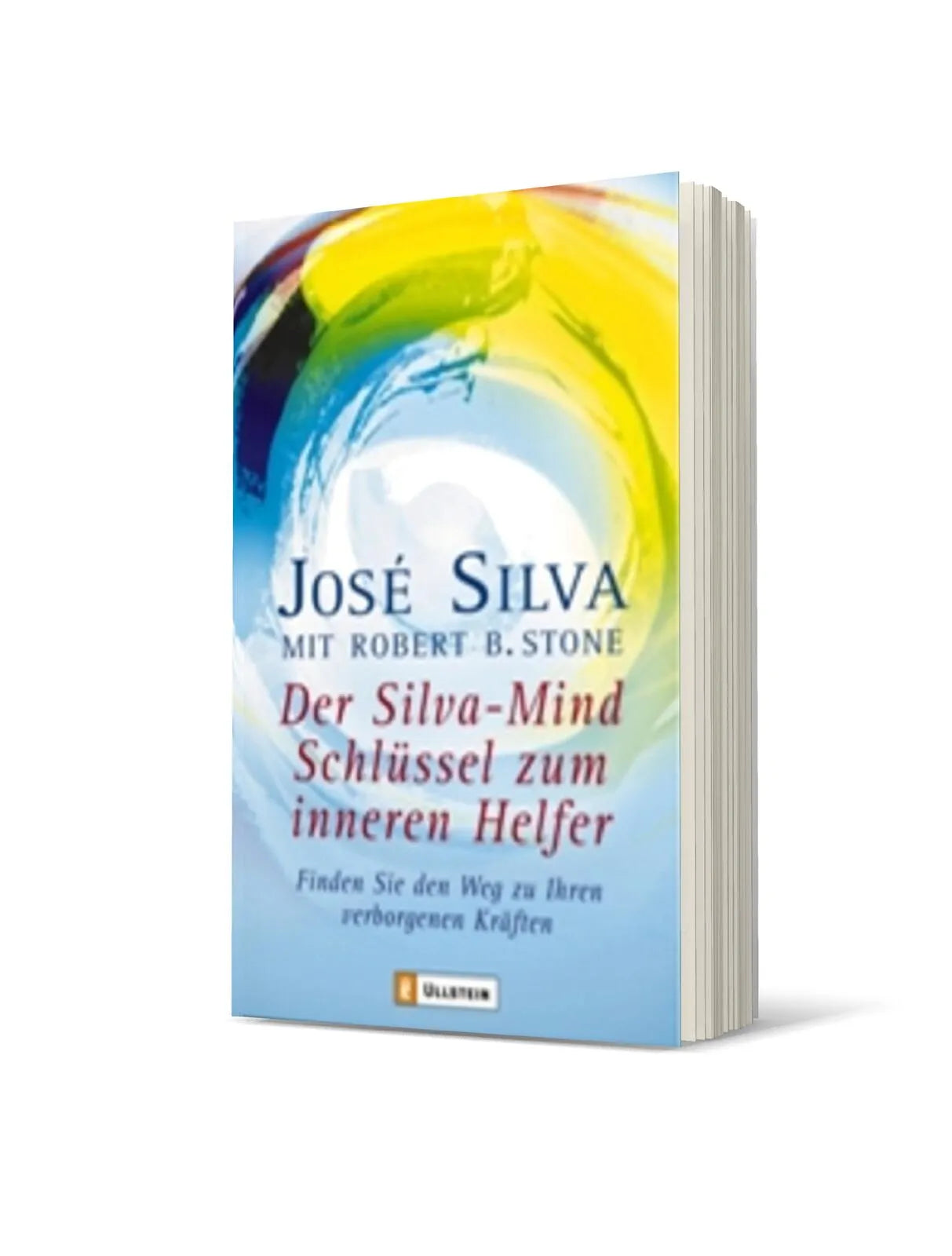 José Silva - Der Silva-Mind Schlüssel zum Inneren Helfer