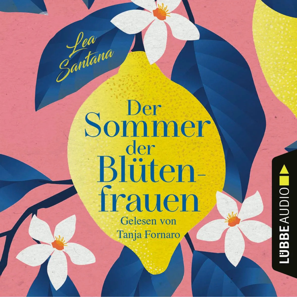 Cover: Der Sommer der Blütenfrauen (Hörbuch Download) von Lea Santana