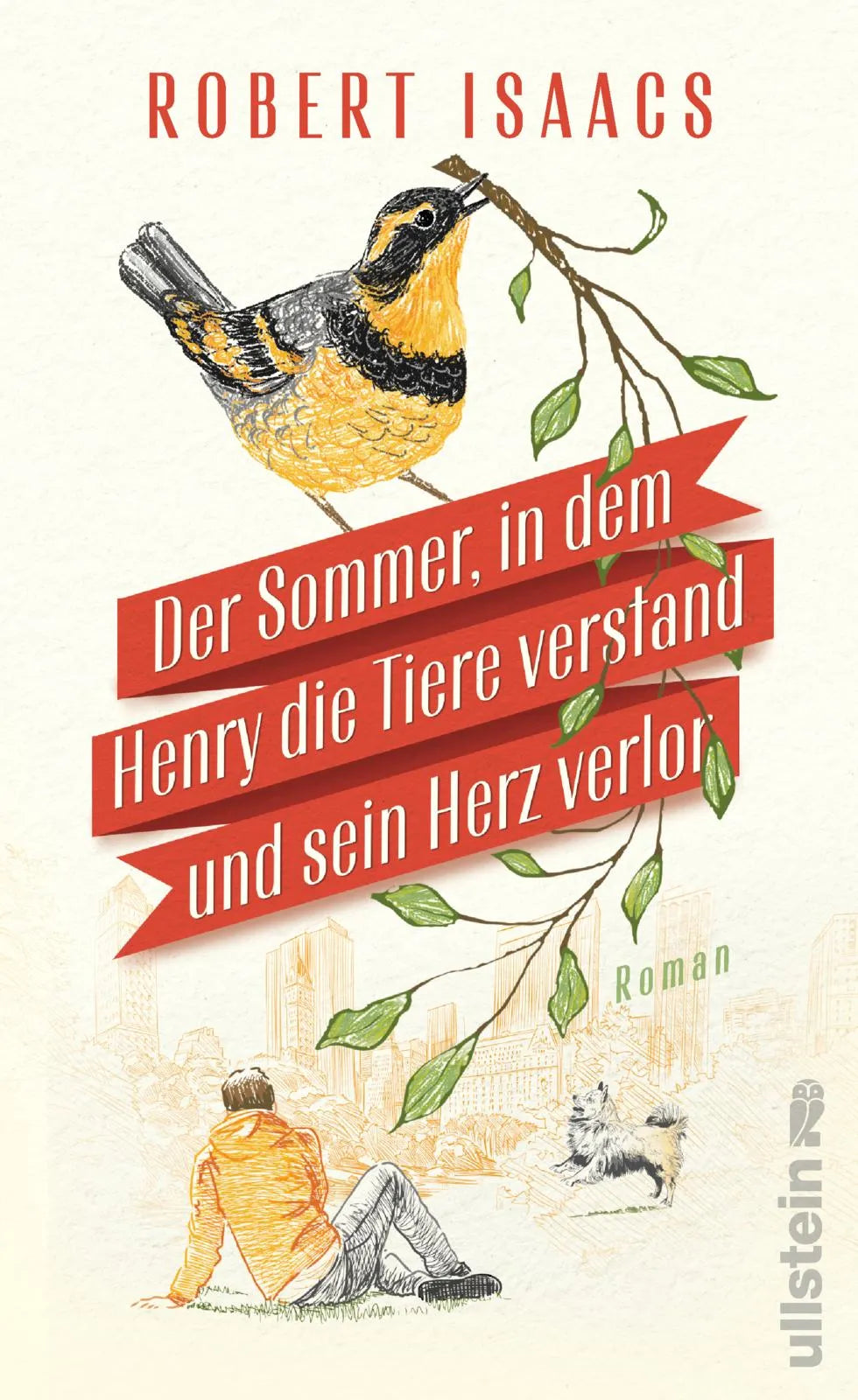 Cover: Der Sommer, in dem Henry die Tiere verstand und sein Herz verlor (Hardcover) von Robert Isaacs
