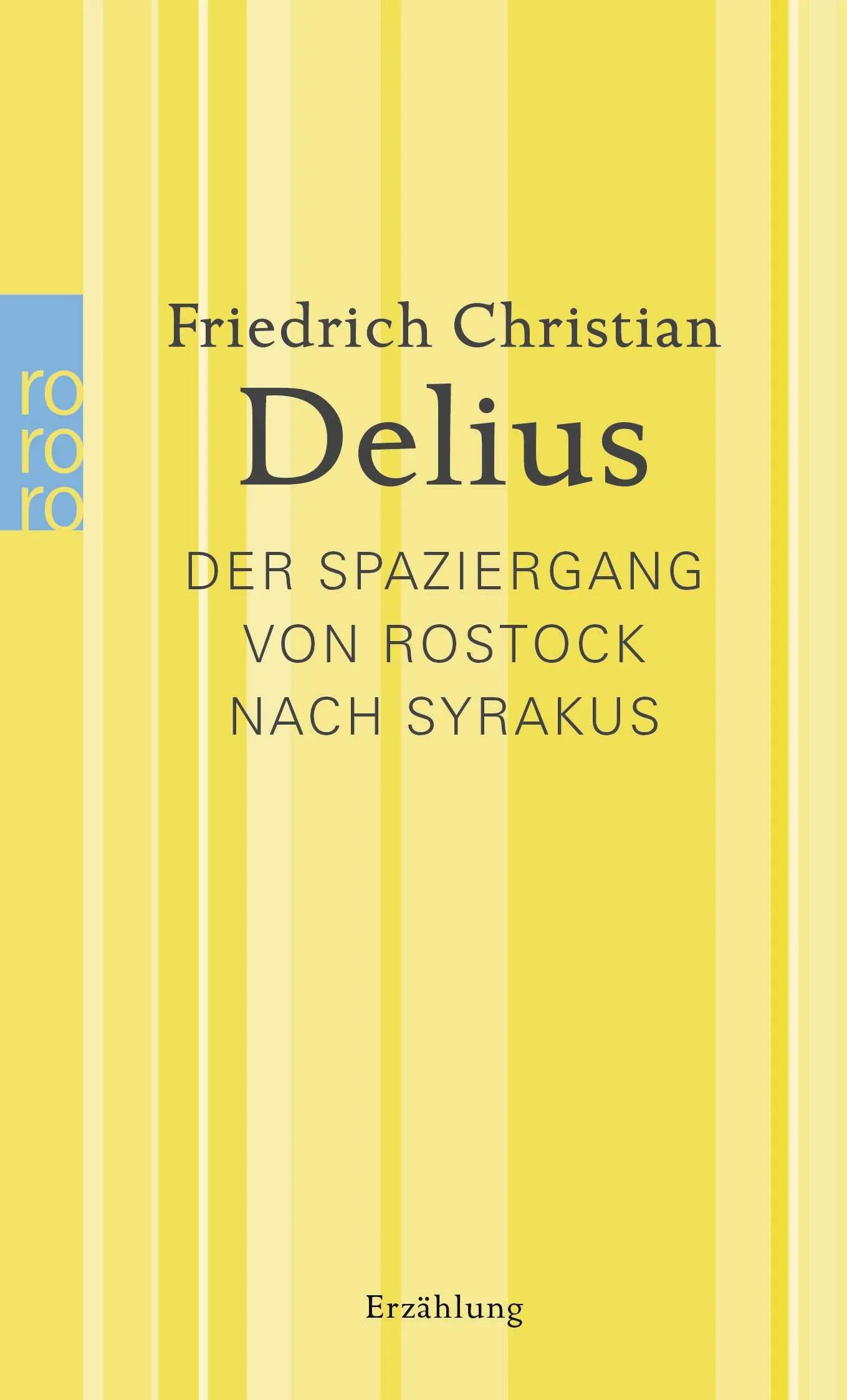 Buchcover von 'Der Spaziergang von Rostock nach Syrakus' - Taschenbuch von Friedrich Christian Delius