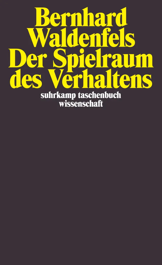 Buchcover von 'Der Spielraum des Verhaltens' - Taschenbuch von Bernhard Waldenfels