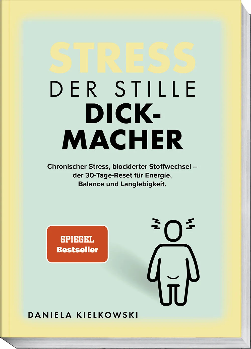 Cover: Der stille Dickmacher (Taschenbuch) von Daniela Kielkowski