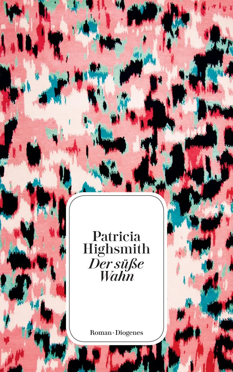 Buchcover von 'Der süße Wahn' - Taschenbuch von Patricia Highsmith