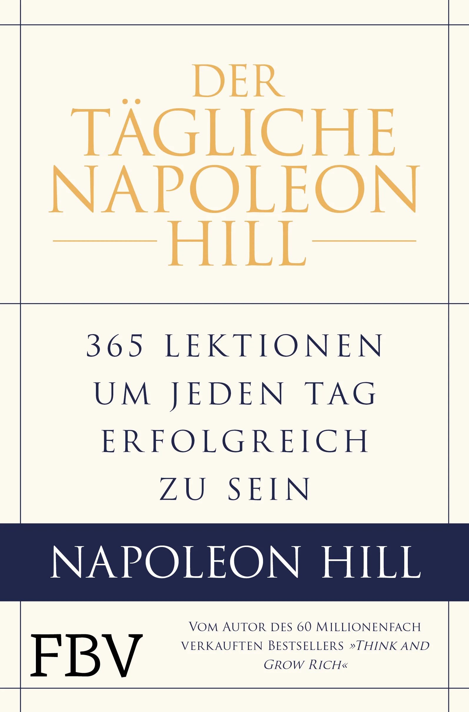 Buchcover von 'Der tägliche Napoleon Hill' - Gebundene Ausgabe von Napoleon Hill