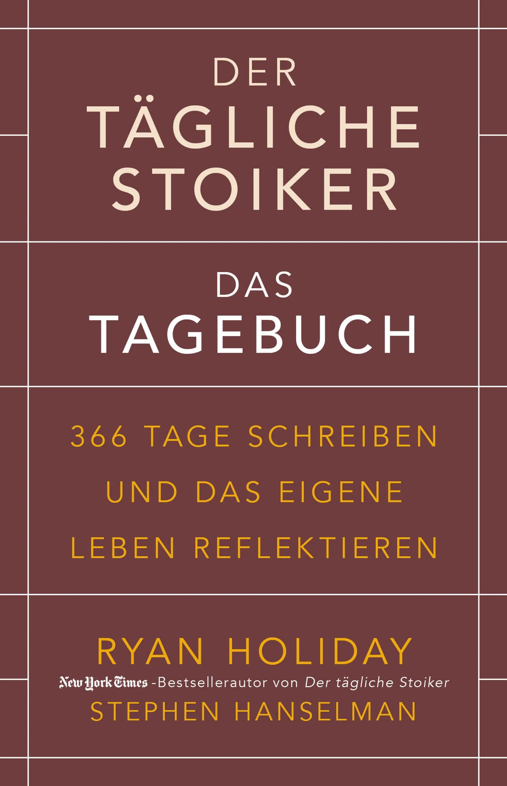 Buchcover von 'Der tägliche Stoiker – Das Tagebuch' - Gebundene Ausgabe von Ryan Holiday